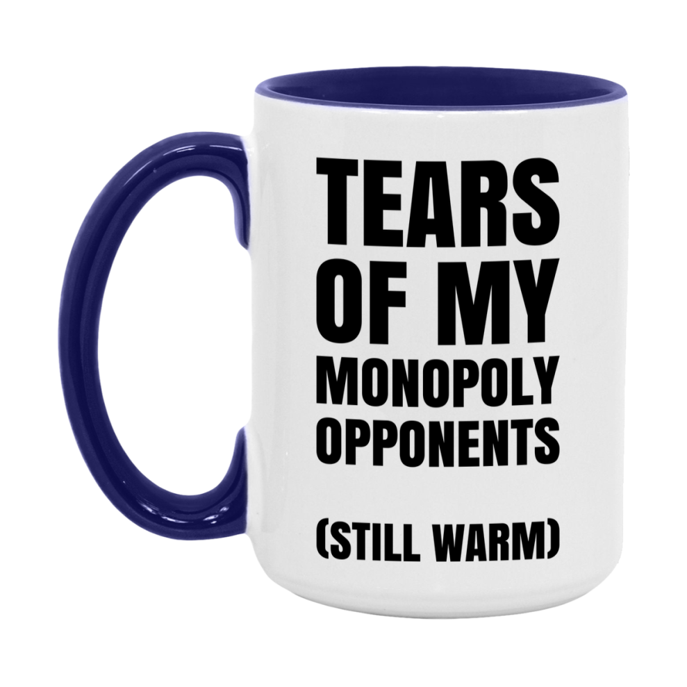 Board Game Gift – Tears Of My Monopoly Opponents Mug, 11Oz Or 15Oz White Ceramic Coffee Cup