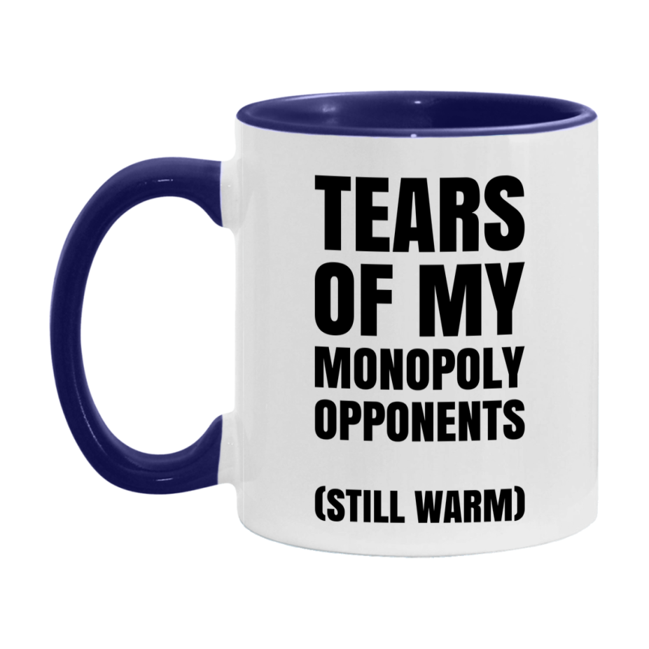 Board Game Gift – Tears Of My Monopoly Opponents Mug, 11Oz Or 15Oz White Ceramic Coffee Cup