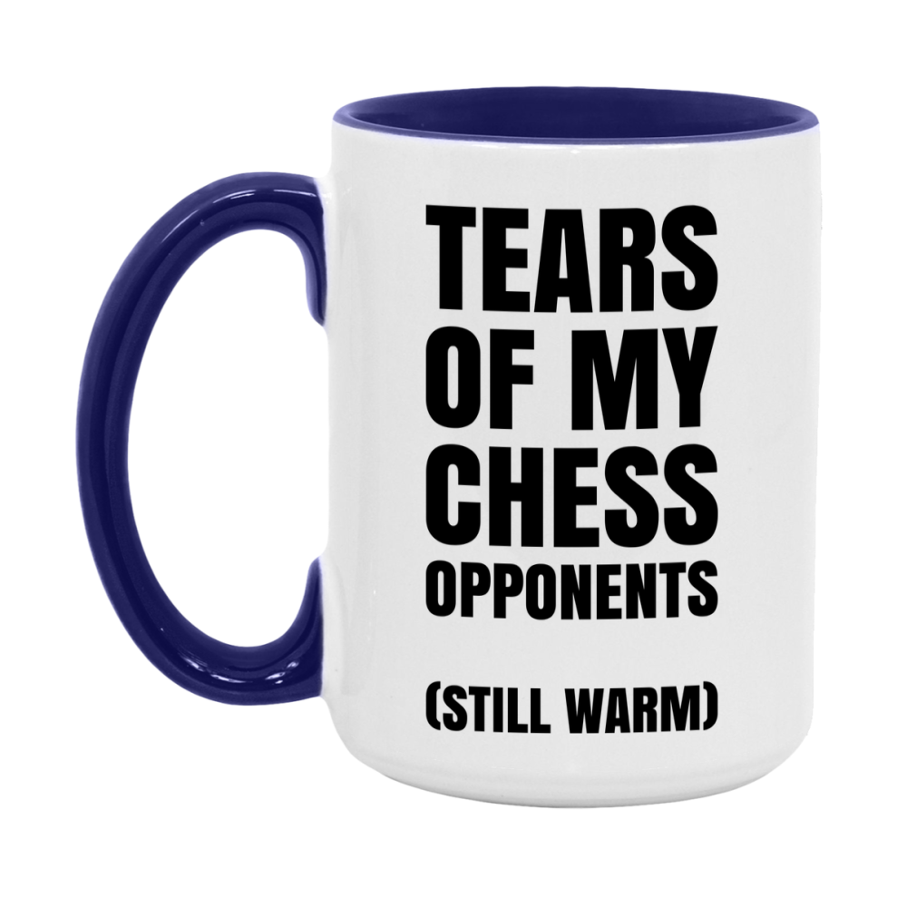 Board Game Gift – Tears Of My Chess Opponents Mug, 11Oz Or 15Oz White Ceramic Coffee Cup