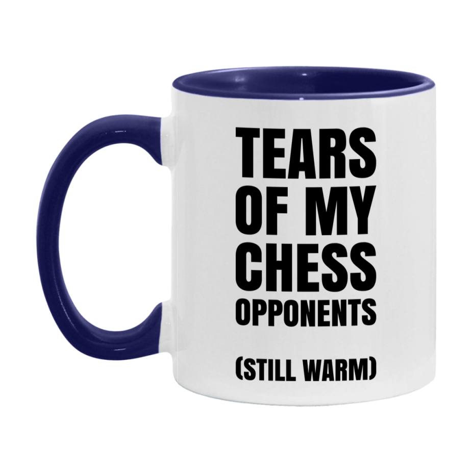 Board Game Gift – Tears Of My Chess Opponents Mug, 11Oz Or 15Oz White Ceramic Coffee Cup
