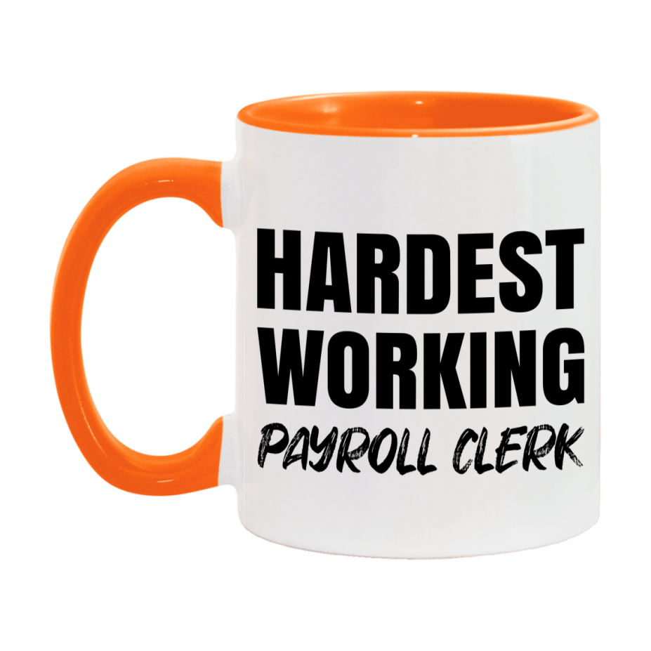 Payroll Clerk Superlative Mug, Hardest Working Payroll Clerk, 11oz or 15oz Ceramic Coffee Mug, Double-Sided Cup, Gift for Payroll Clerk, Coworker Gift, Boss Gift