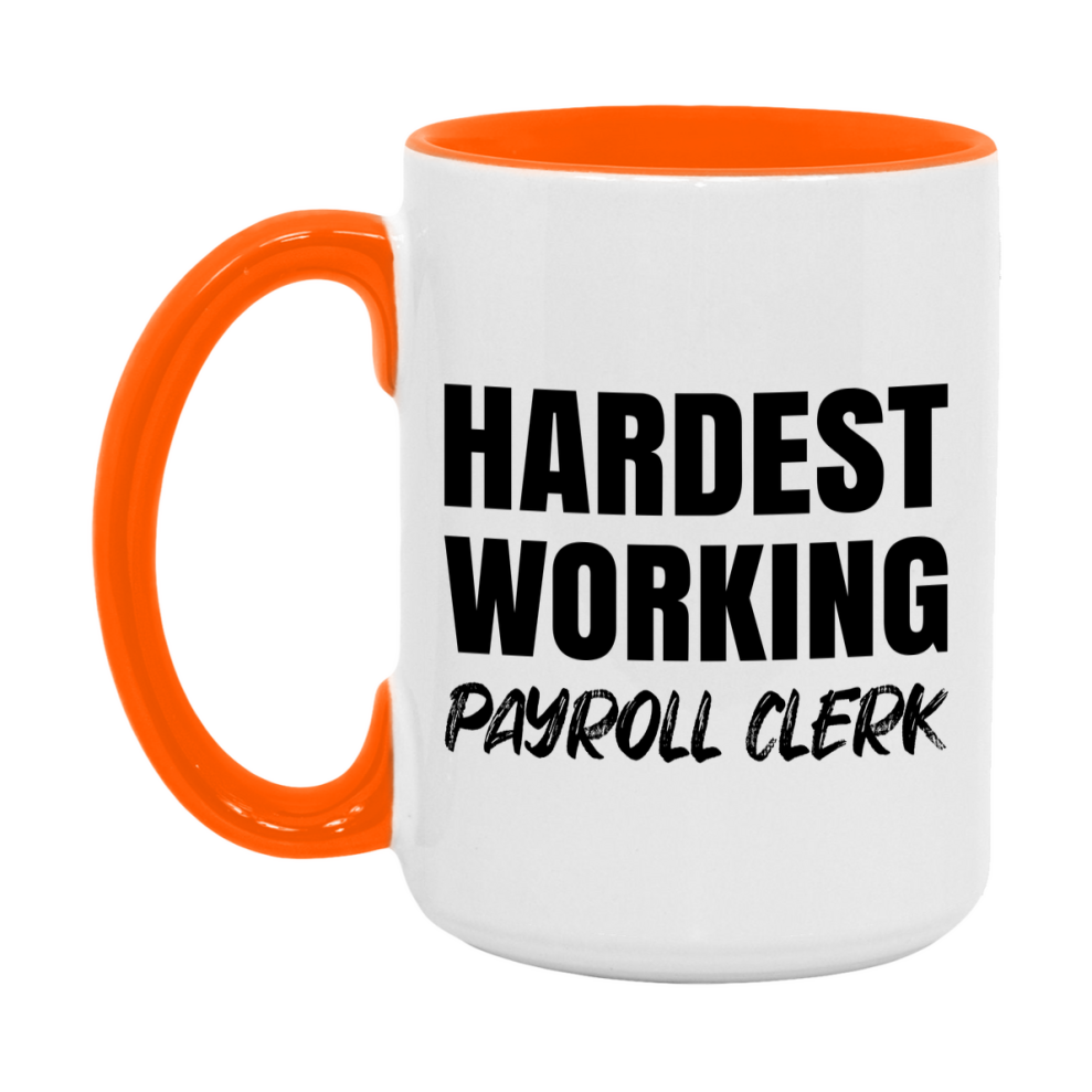 Payroll Clerk Superlative Mug, Hardest Working Payroll Clerk, 11oz or 15oz Ceramic Coffee Mug, Double-Sided Cup, Gift for Payroll Clerk, Coworker Gift, Boss Gift