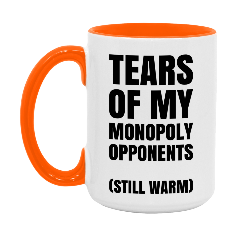 Board Game Gift – Tears Of My Monopoly Opponents Mug, 11Oz Or 15Oz White Ceramic Coffee Cup