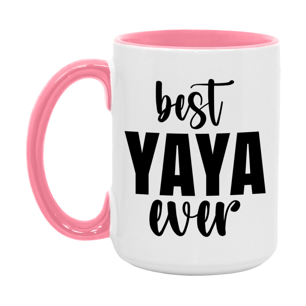 Best Yaya Ever Mug, Mother's Day Gift, 11Oz Or 15Oz Ceramic Coffee Cup