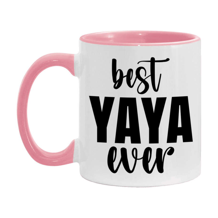 Best Yaya Ever Mug, Mother's Day Gift, 11Oz Or 15Oz Ceramic Coffee Cup
