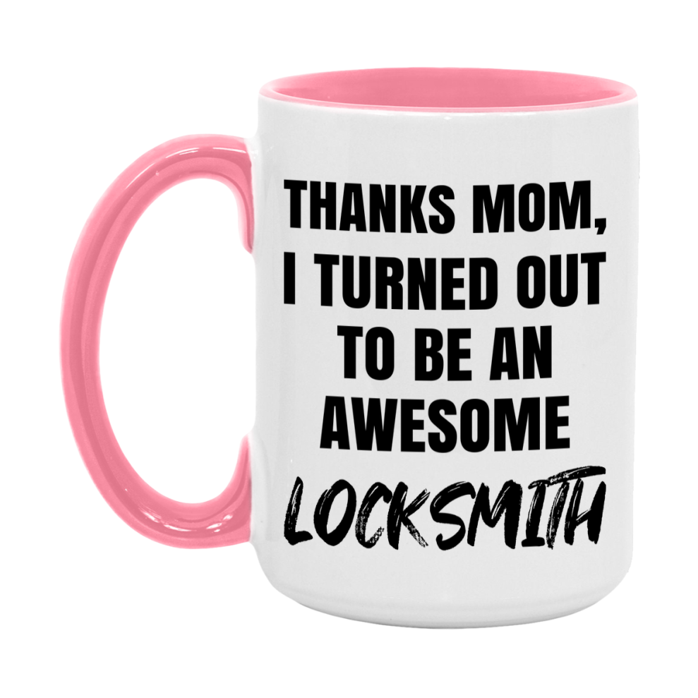 Locksmith Gift For Mom, Funny Mom Gift, 11Oz Or 15Oz White Ceramic Coffee Cup For Locksmith Mom
