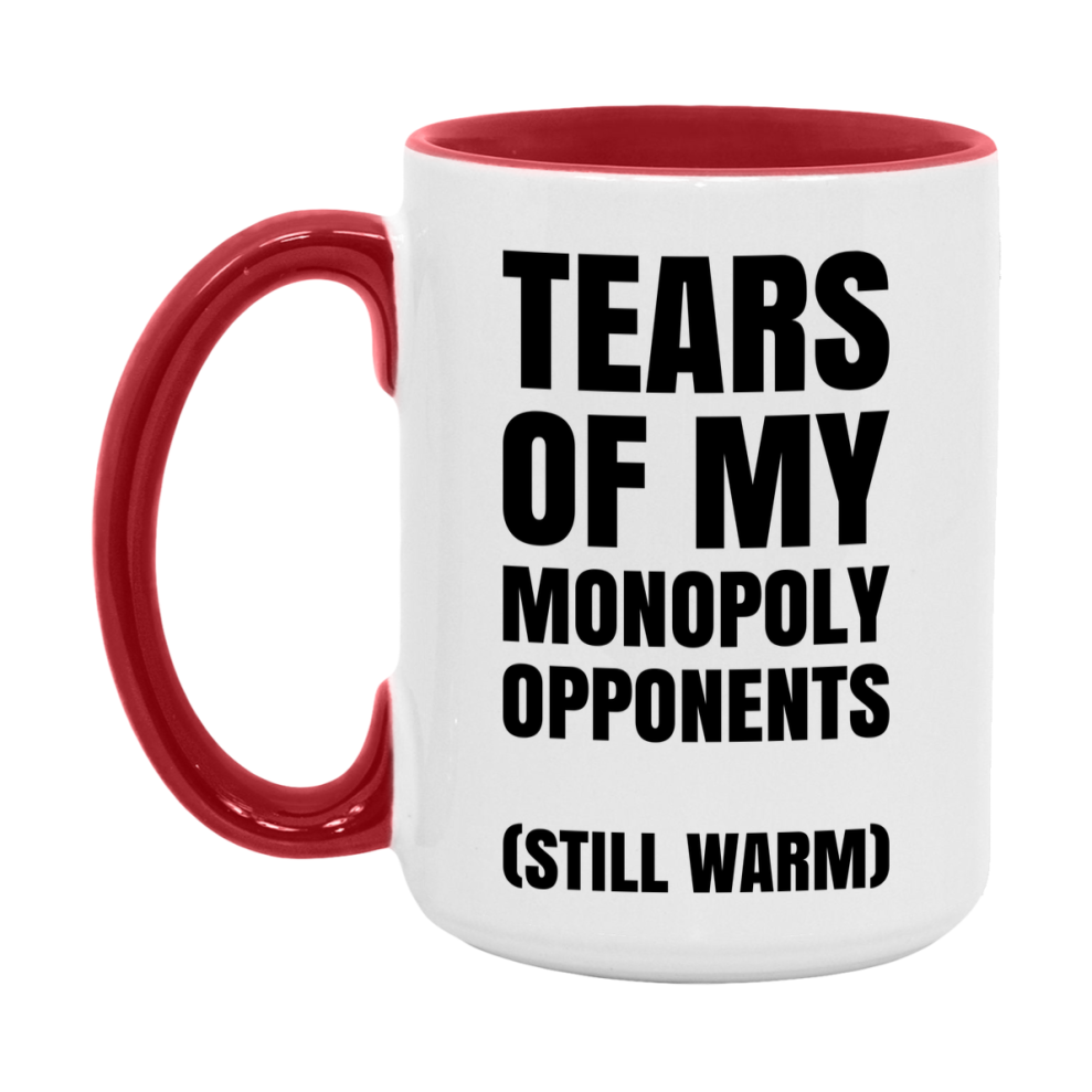 Board Game Gift – Tears Of My Monopoly Opponents Mug, 11Oz Or 15Oz White Ceramic Coffee Cup