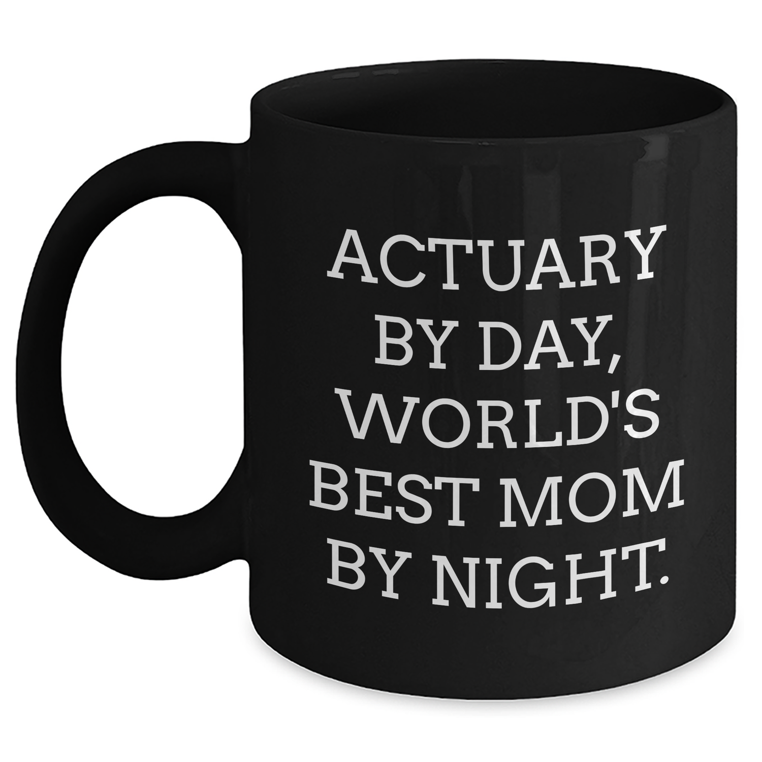 Actuary Jokes Funny Quote Black Coffee Mug Gifts for Actuary from Friends - Main