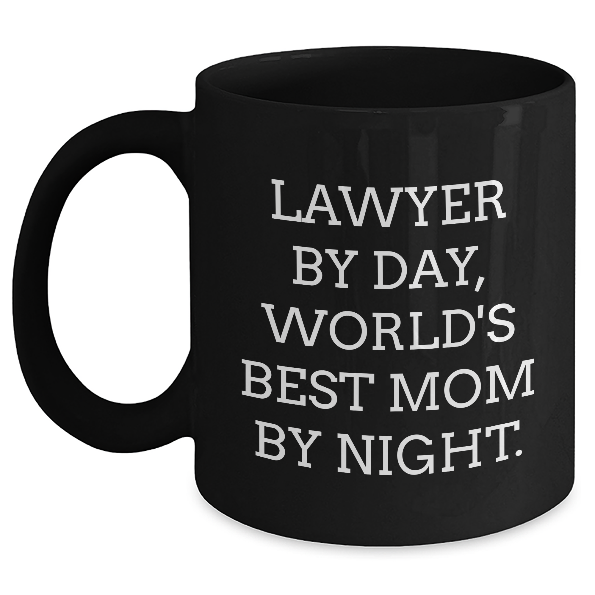 Funny Lawyer Gifts from Mom - Lawyer By Day, World's Best Mom By Night. 11oz Black Coffee Mug for Dad - Main