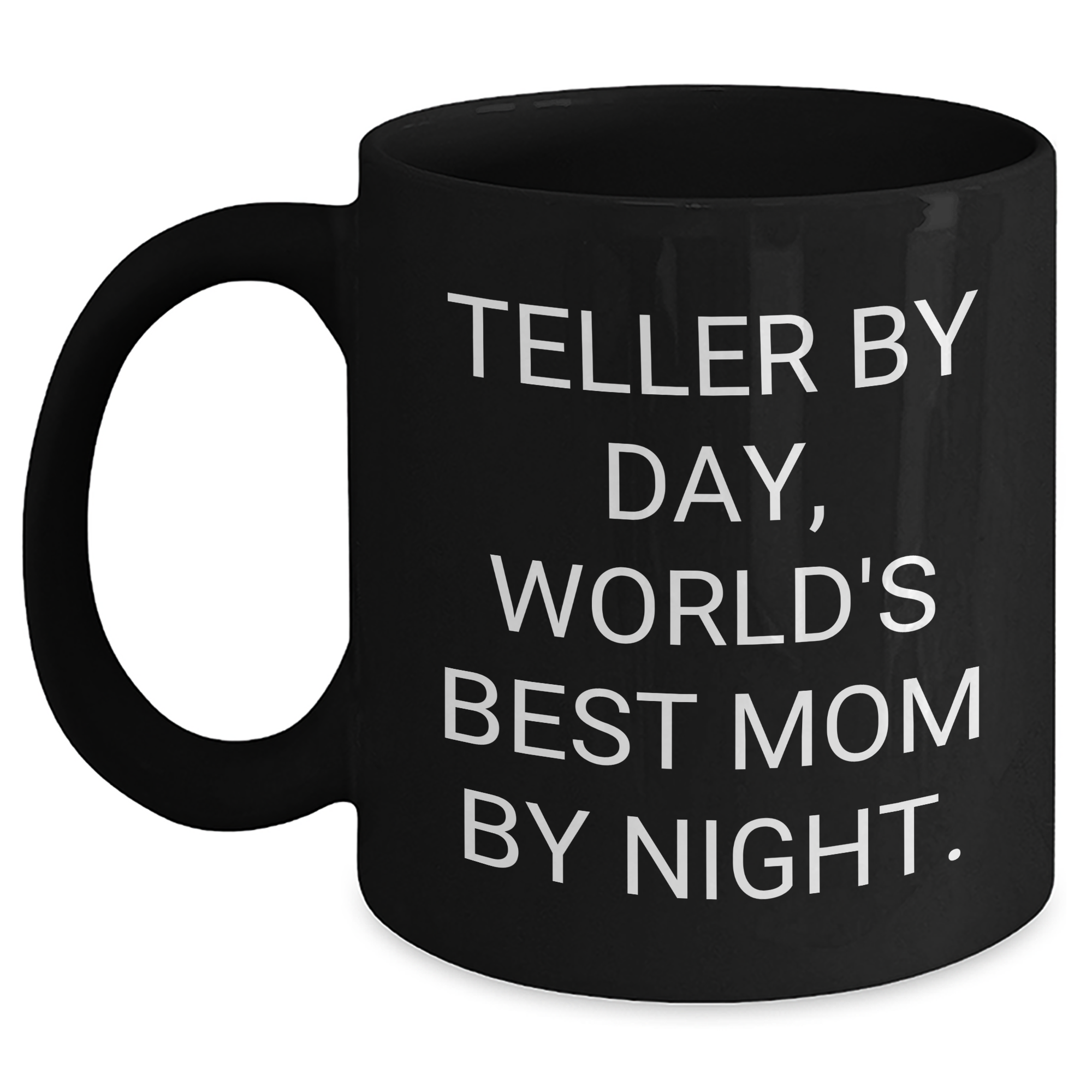 Teller By Day Funny Gift Black Coffee Mug for Friends, Coworkers, or Family, Graduation Unique Gifts from Mom - Main