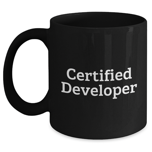 Funny Certified Developer Gifts for Him, Black Coffee Mug with Inspirational Quote, Perfect Unique Father's Day Unique Gift from Men to Developer Friends - Main