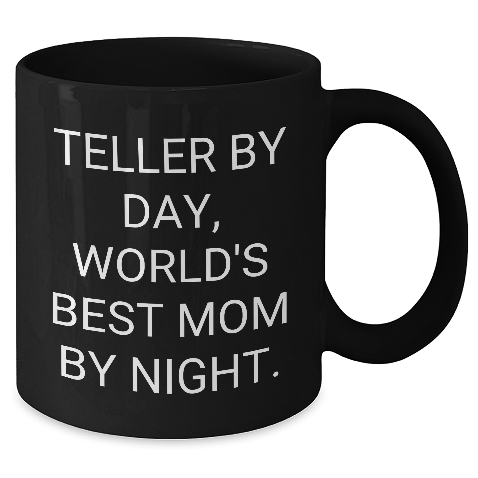 Teller By Day Funny Gift Black Coffee Mug for Friends, Coworkers, or Family, Graduation Unique Gifts from Mom - Additional