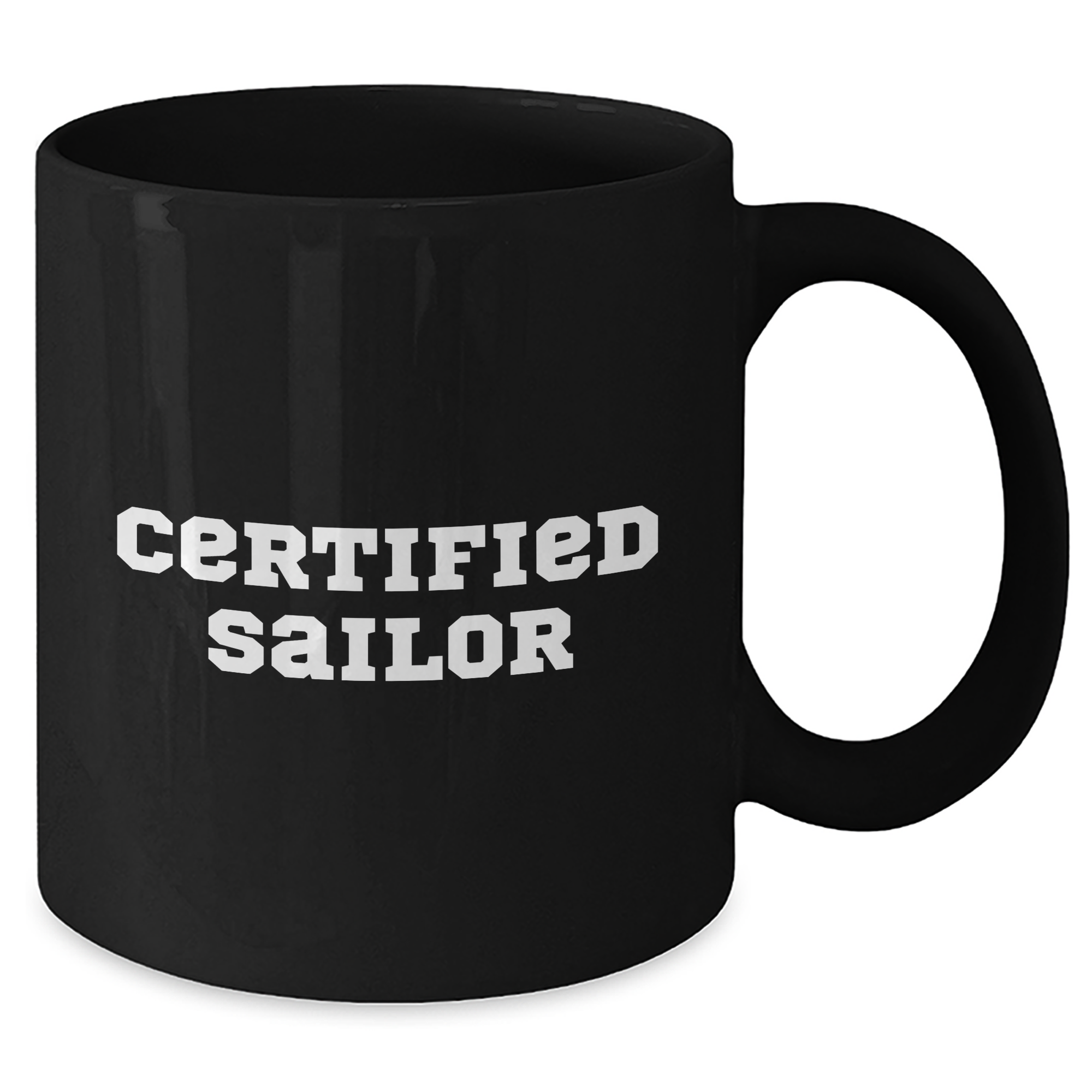 Funny Sailor Gifts for Him - 'Certified Sailor' Quote on Black Coffee Mug for Father's Day, Gifts from Men to Sailor Friends - Additional