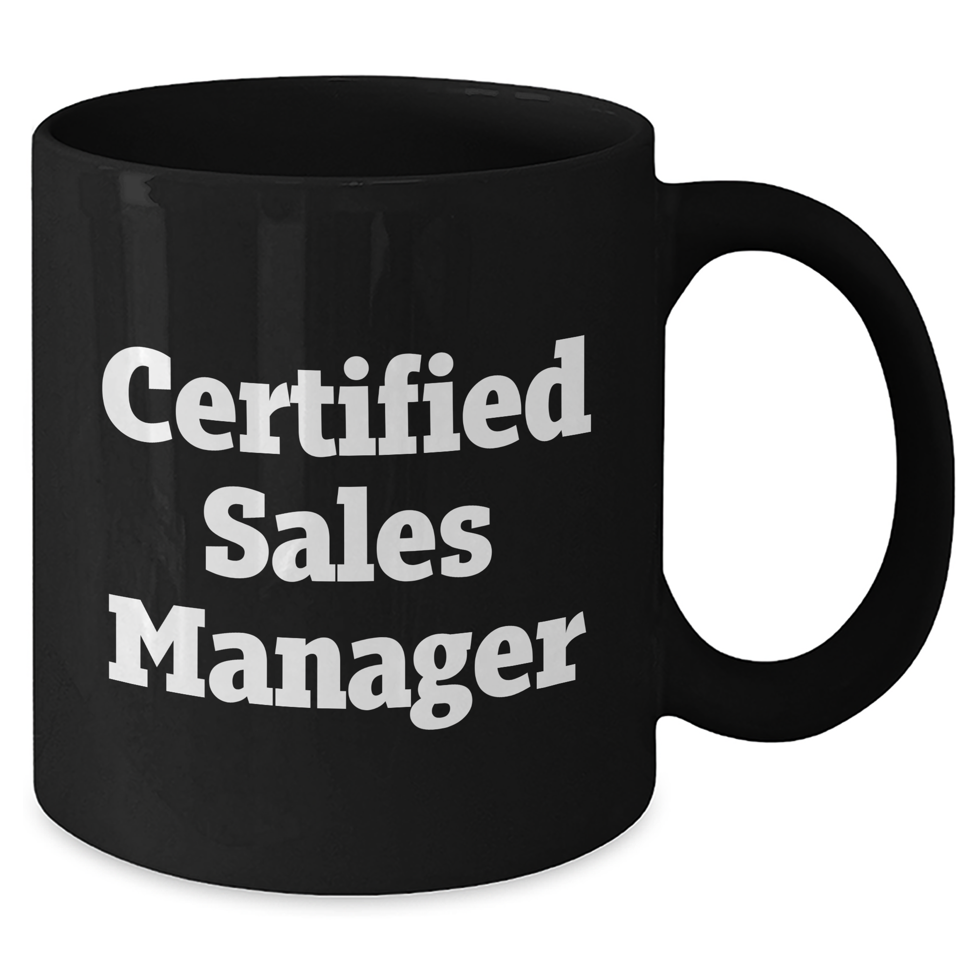 Funny Certified Sales Manager Gifts for Men from Dad - Black Coffee Mug, Inspirational Quote for Sales Manager, 11oz or 15oz, Microwave and Dishwasher Safe - Additional