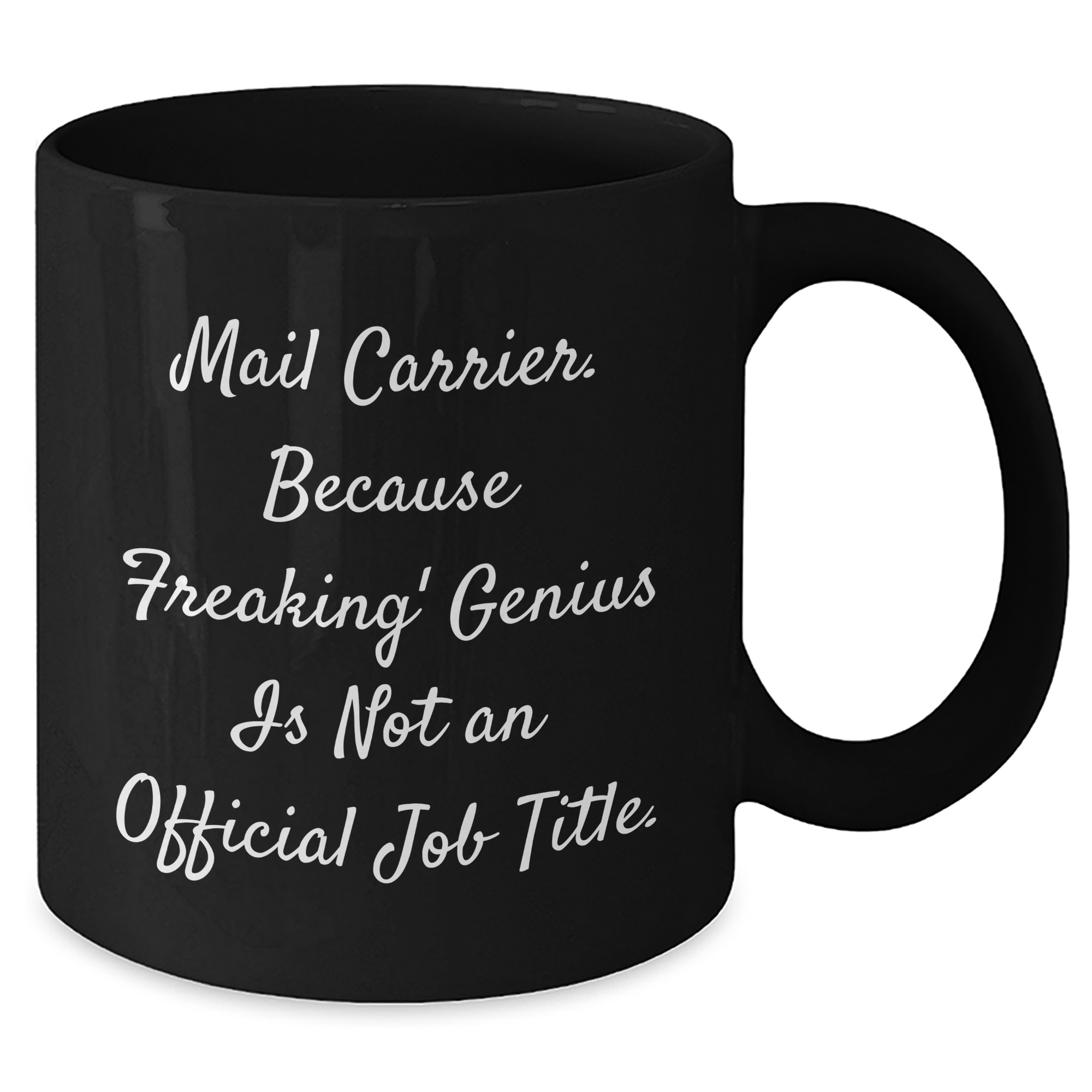 Mail Carrier Humor Gifts from Friends and Family - 'Freaking' genius Is Not An Official Job Title., Black Coffee Mug for Mail Carrier, Unique Father's Day Unique Gifts - Additional