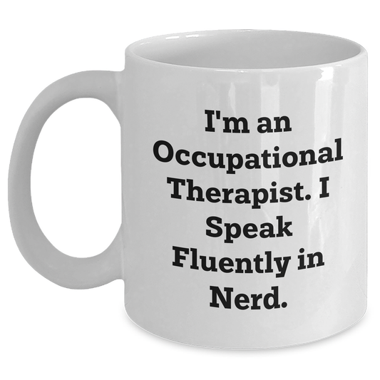 Funny Occupational Therapist Gifts from Friends for Mother's Day Unique White Coffee Mug - Main