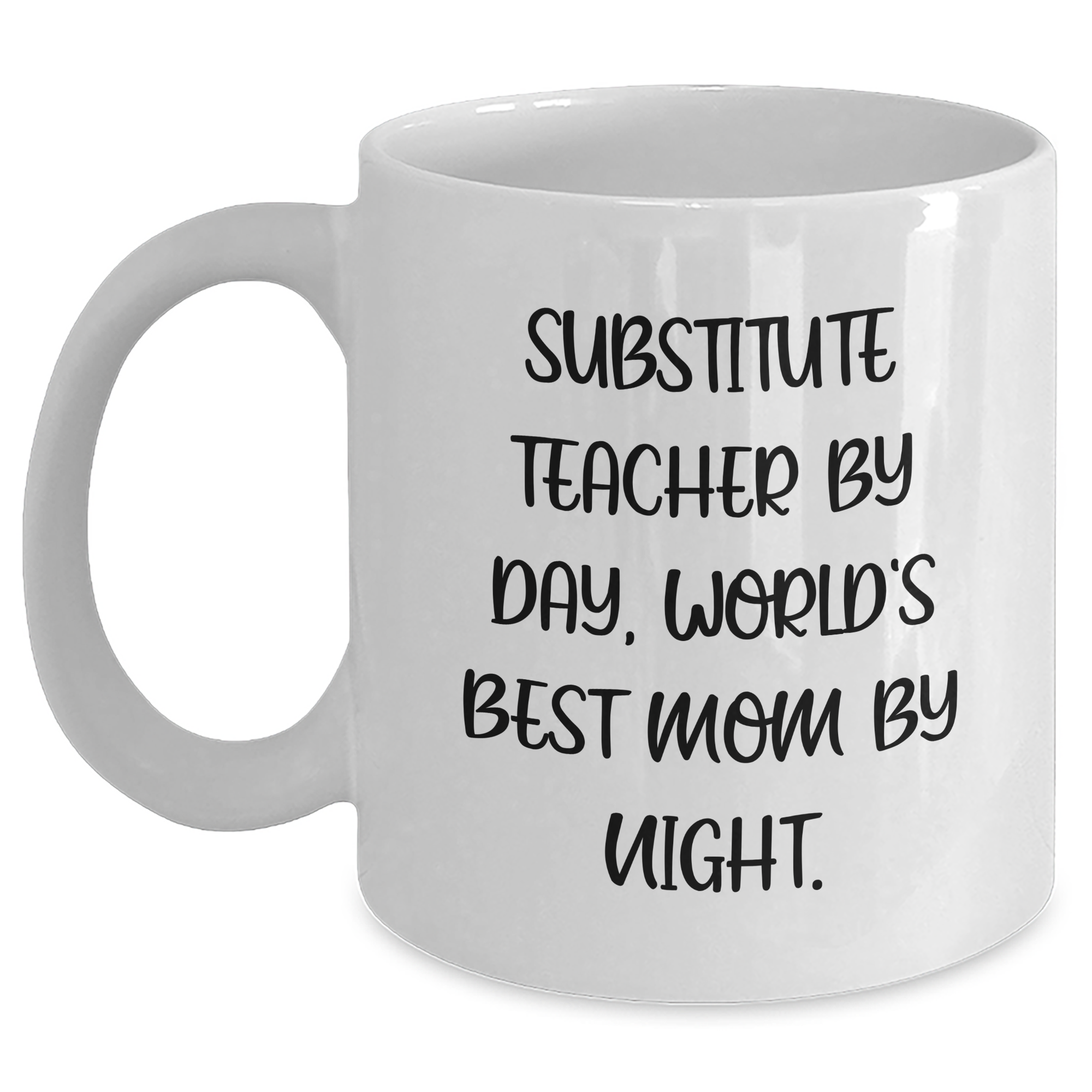 Funny Substitute Teacher Gifts, White Coffee Mug for Graduation, Gifts from Friends and Family, Substitute Teacher By Day, World's Best Mom By Night. - Main