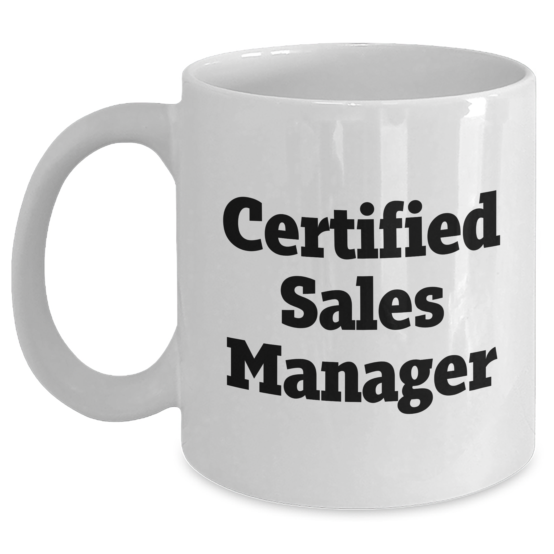 Funny Sales Manager Gifts for Dad - 'Certified Sales Manager' White Coffee Mug, Gifts from Family, Unique Father's Day Unique Gifts - Main