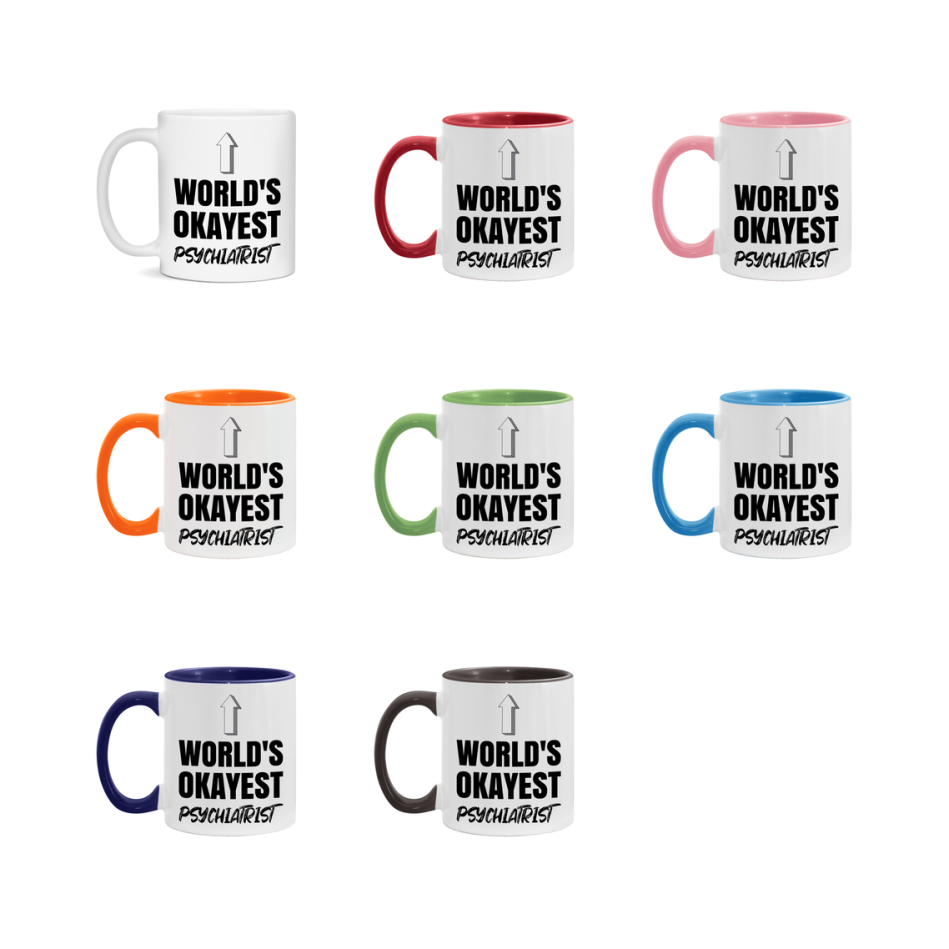 Funny Psychiatrist Mug, World’s Okayest Psychiatrist, 11Oz Or 15Oz White Ceramic Coffee Cup, Novelty Gift For Psychiatrist