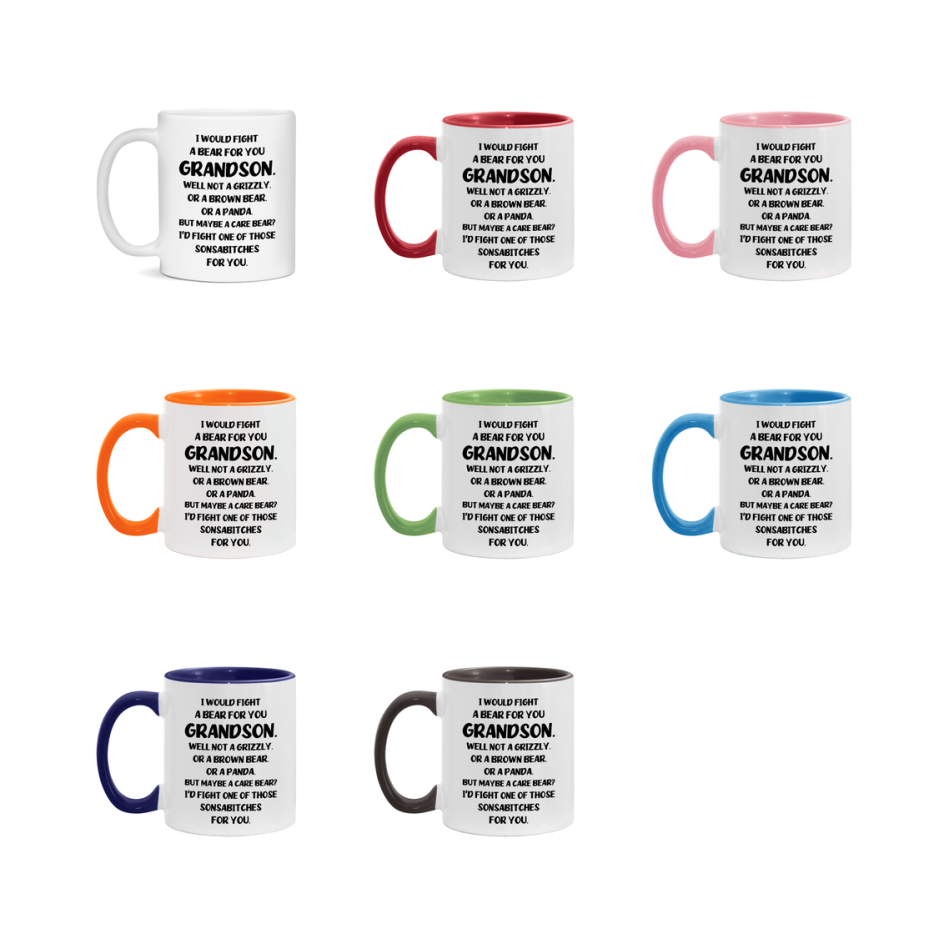 Funny Mug For Grandson, I Would Fight A Bear For You Grandson, Double-Sided 11Oz Or 15Oz Ceramic Coffee Cup
