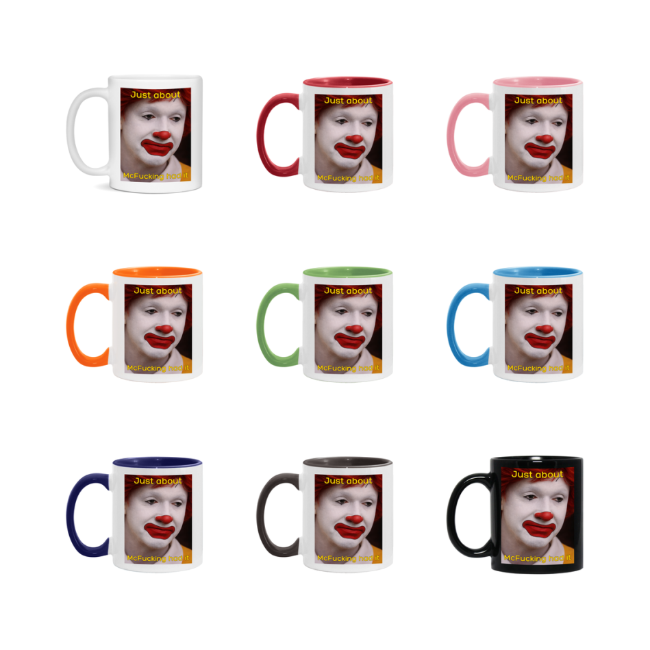 Just About McFucking Had It Mug