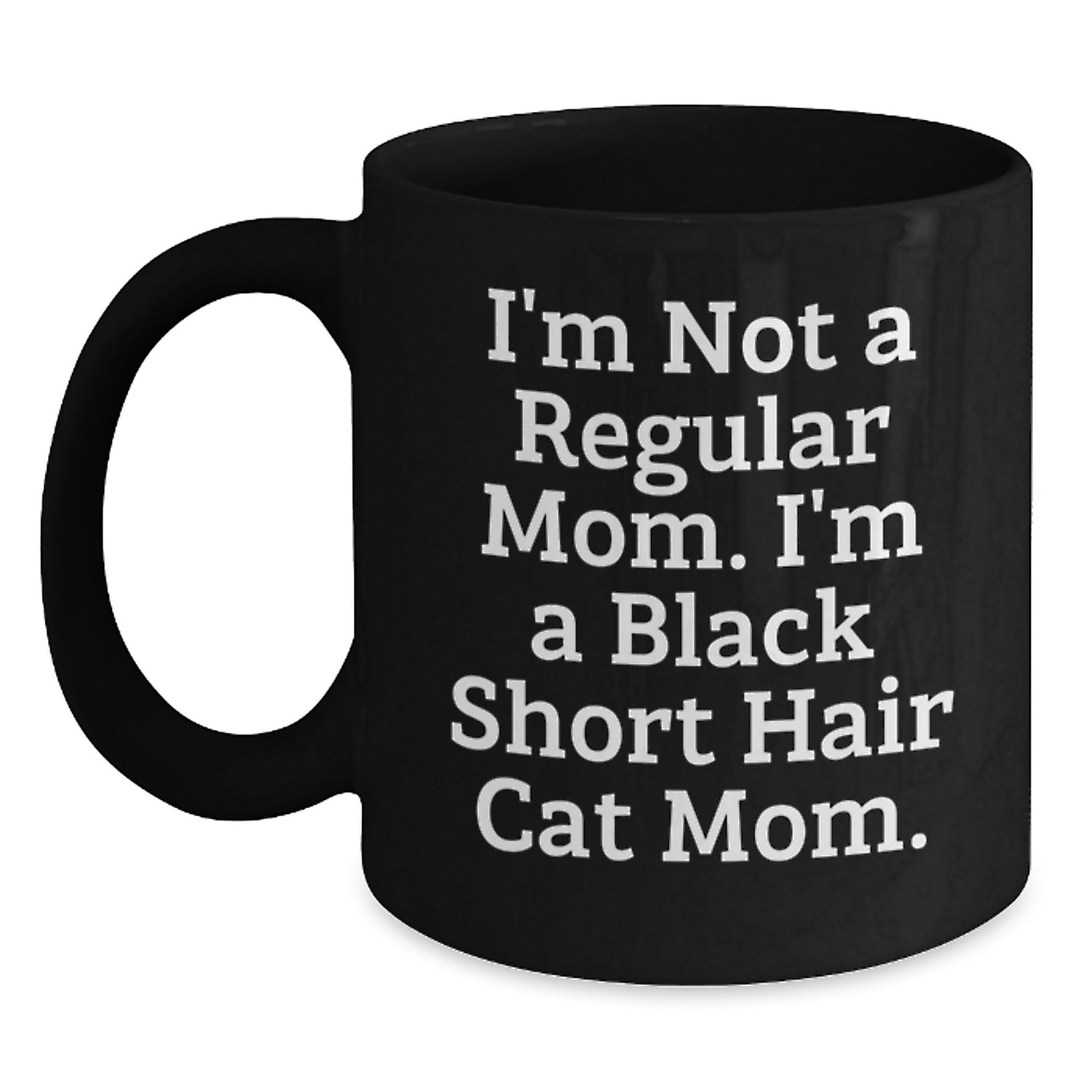 Funny Black Short Hair Cat Mom Gifts from Mom to Graduation Celebration Unique Black Coffee Mug - Main
