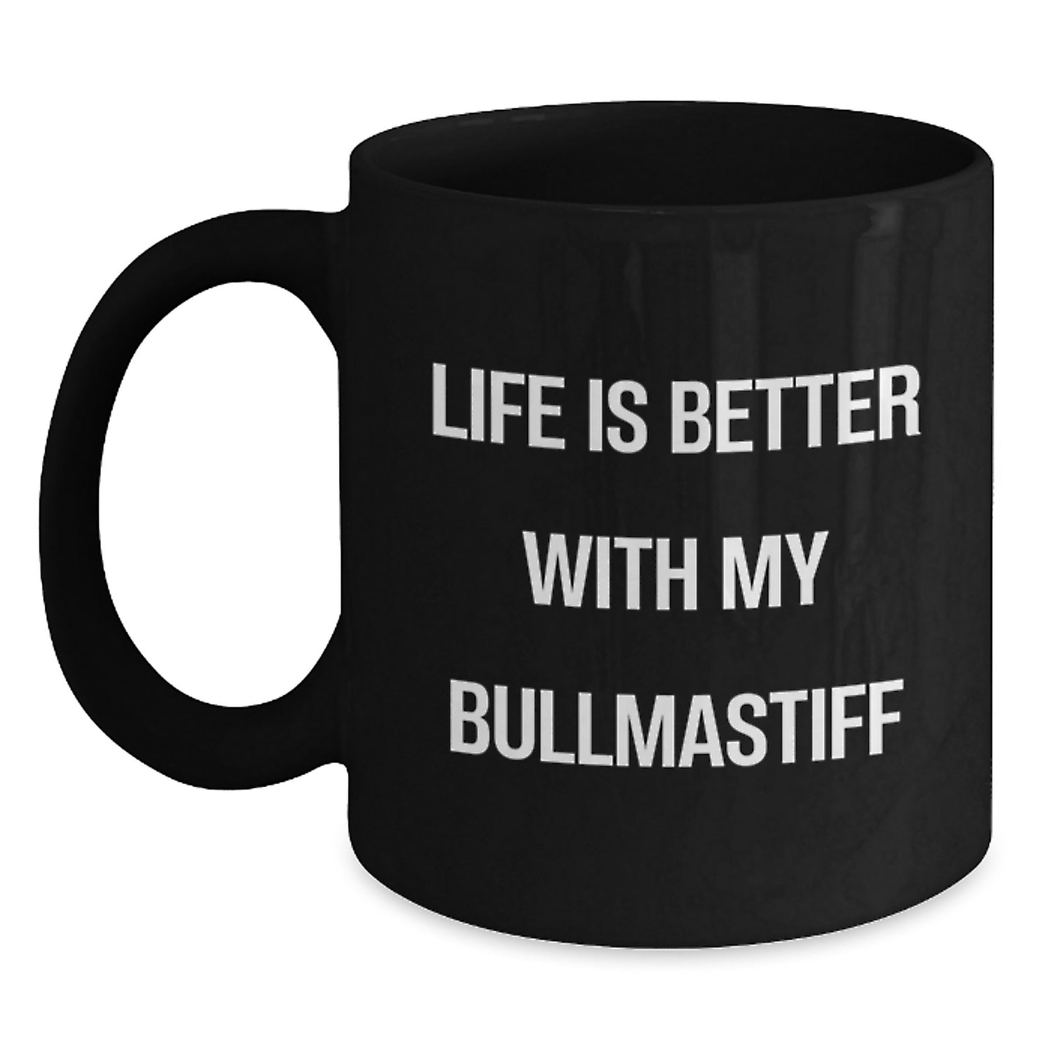 Bullmastiff Dog Lovers Gift, Funny Quote Black Coffee Mug, Birthday Unique Gifts from Friends for Family - Main
