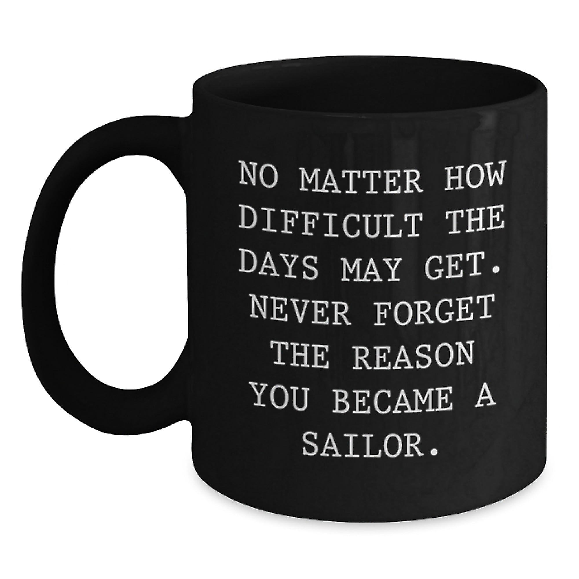 Funny Sailor Inspirational Black Coffee Mug Gifts from Friends for Sailor Men - Main