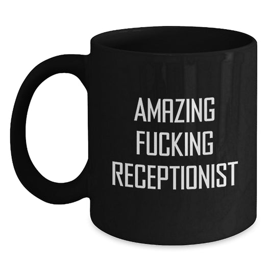 Funny Receptionist Quotes Gifts from Friends for Graduation Unique Black Coffee Mug - Main