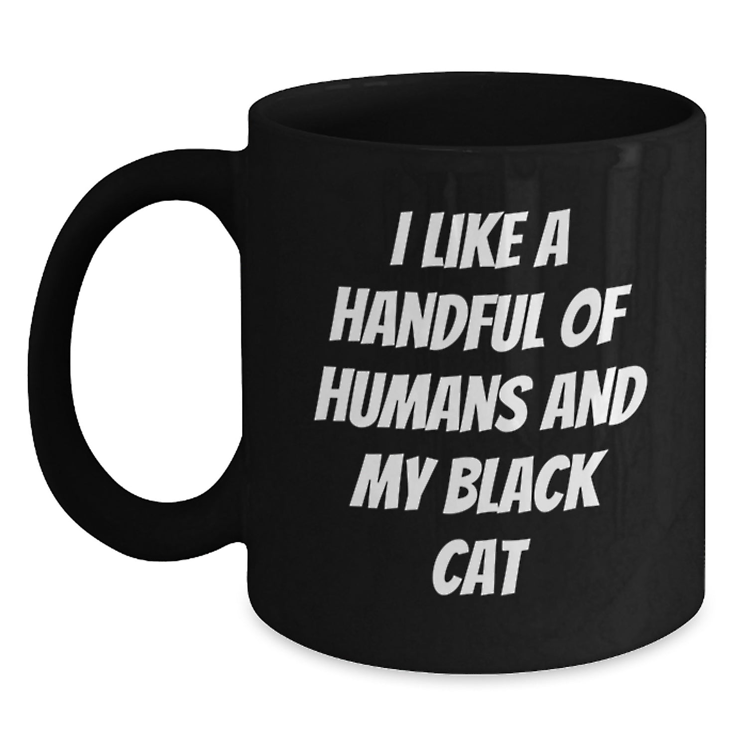 Funny Black Cat Lover Gifts from Friends to Family, Unique Graduation Mug for Men and Women, 'I Like A Handful Of Humans And My Black Cat' - Main