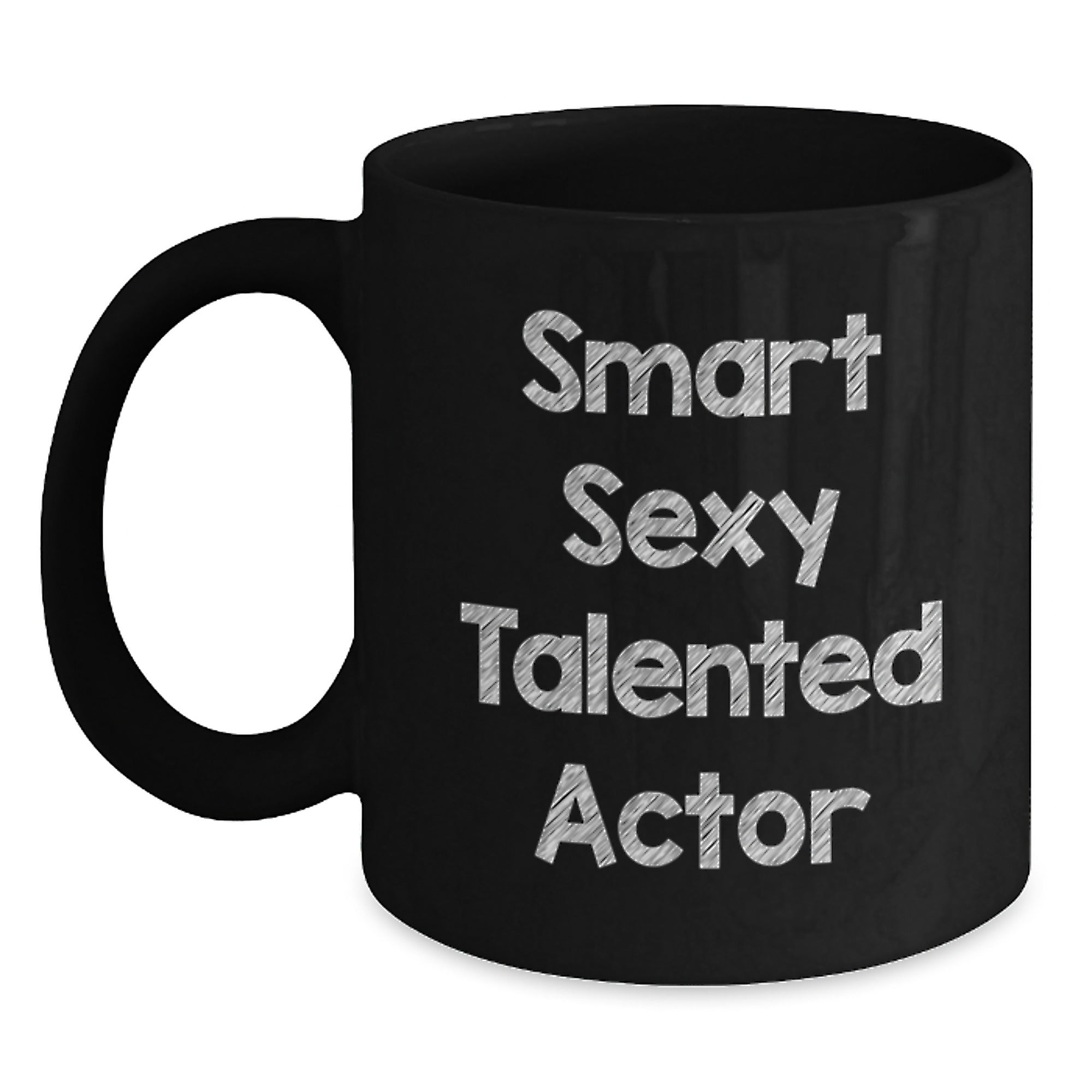 Translation missing: en.Funny Actor Quotes Gifts from Friends to Friends for Smart Sexy Talented Actor Christmas Unique - Main: Black Coffee Mugs for Actors