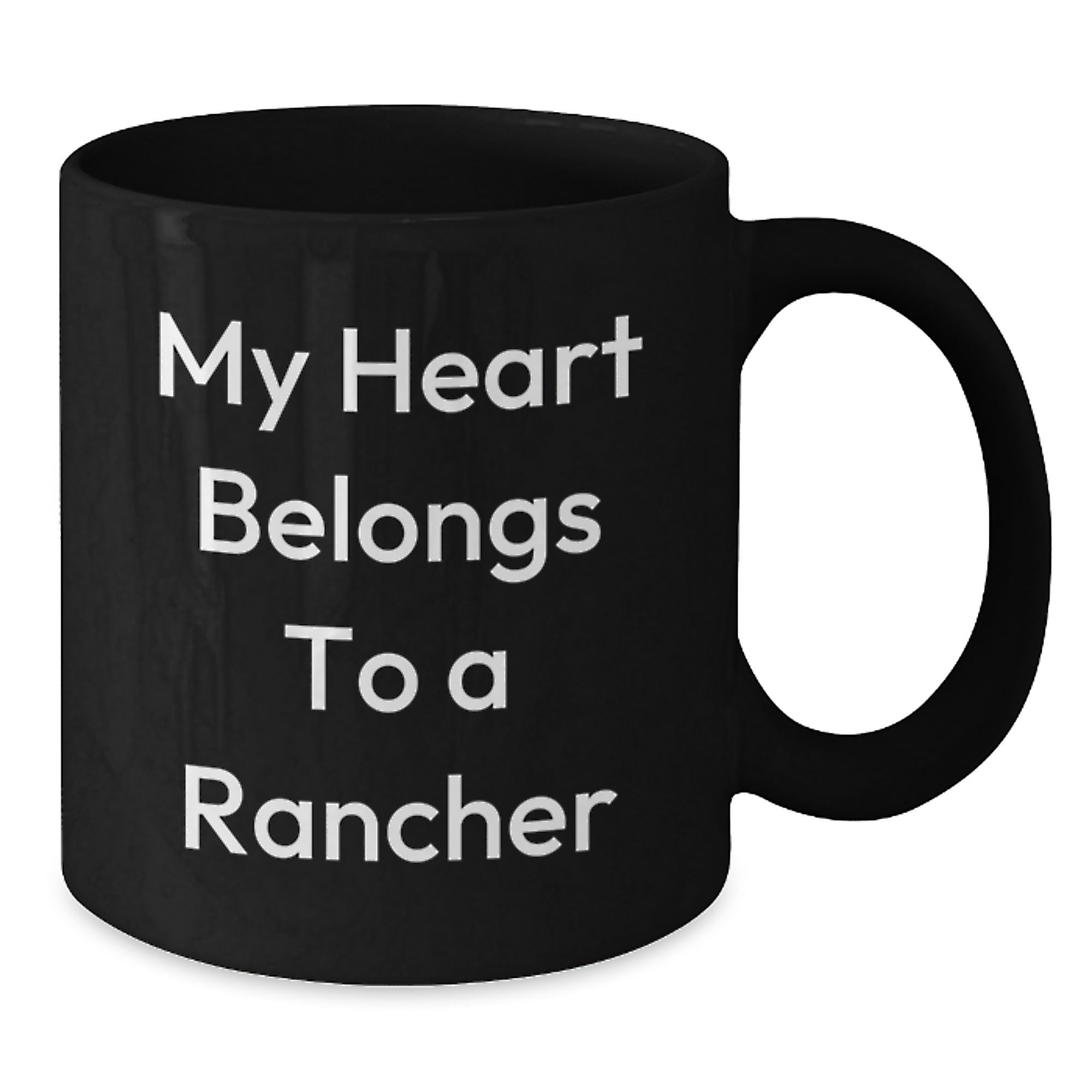 Rancher's Heart Belongs To Me Gifts from Family for Graduation Unique Gifts, Funny Black Coffee Mug, Inspirational Rancher Quote - Additional
