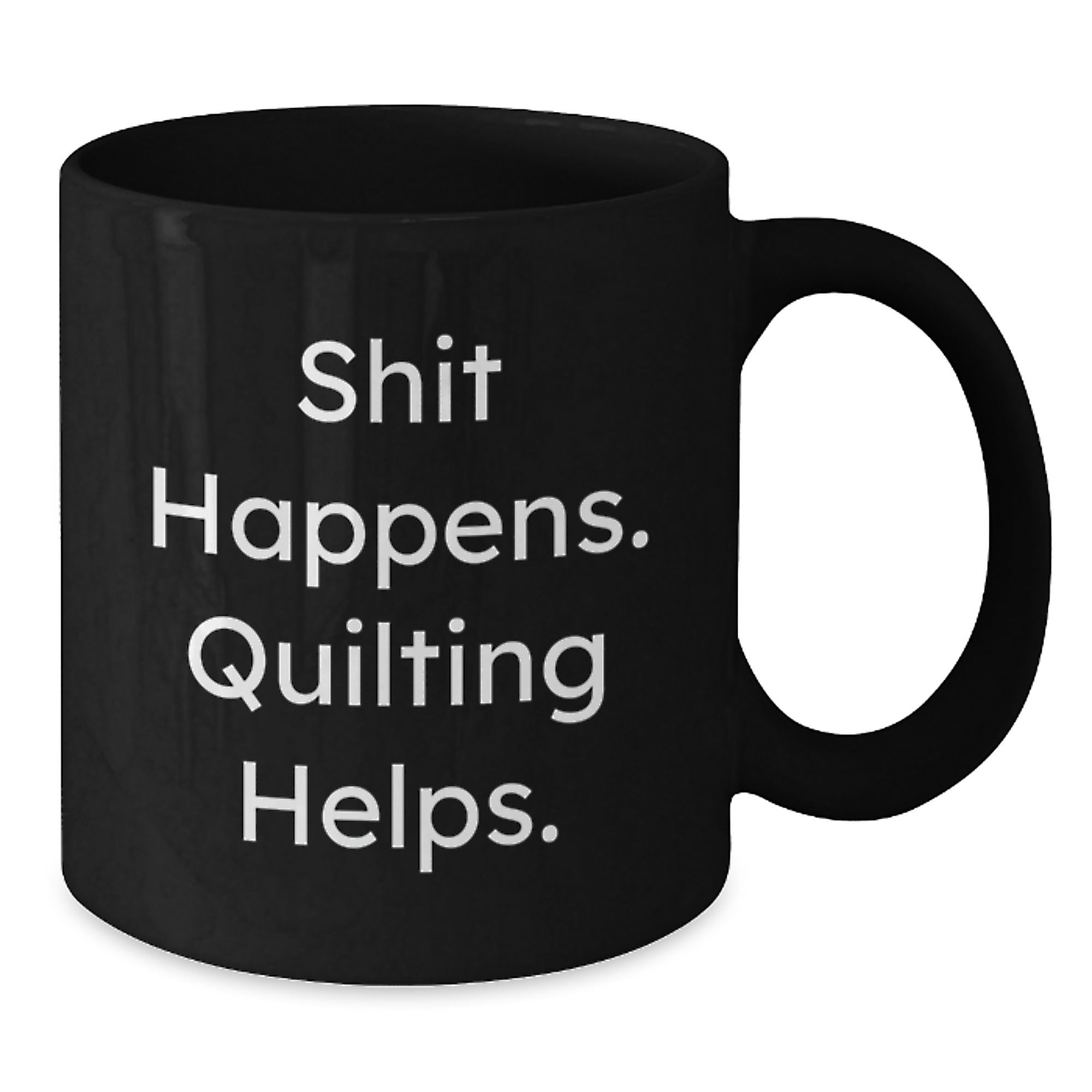 Quilting Enthusiast Gifts from Friends, Funny Black Coffee Mug for Quilting Graduation, Shit Happens Helps - Additional