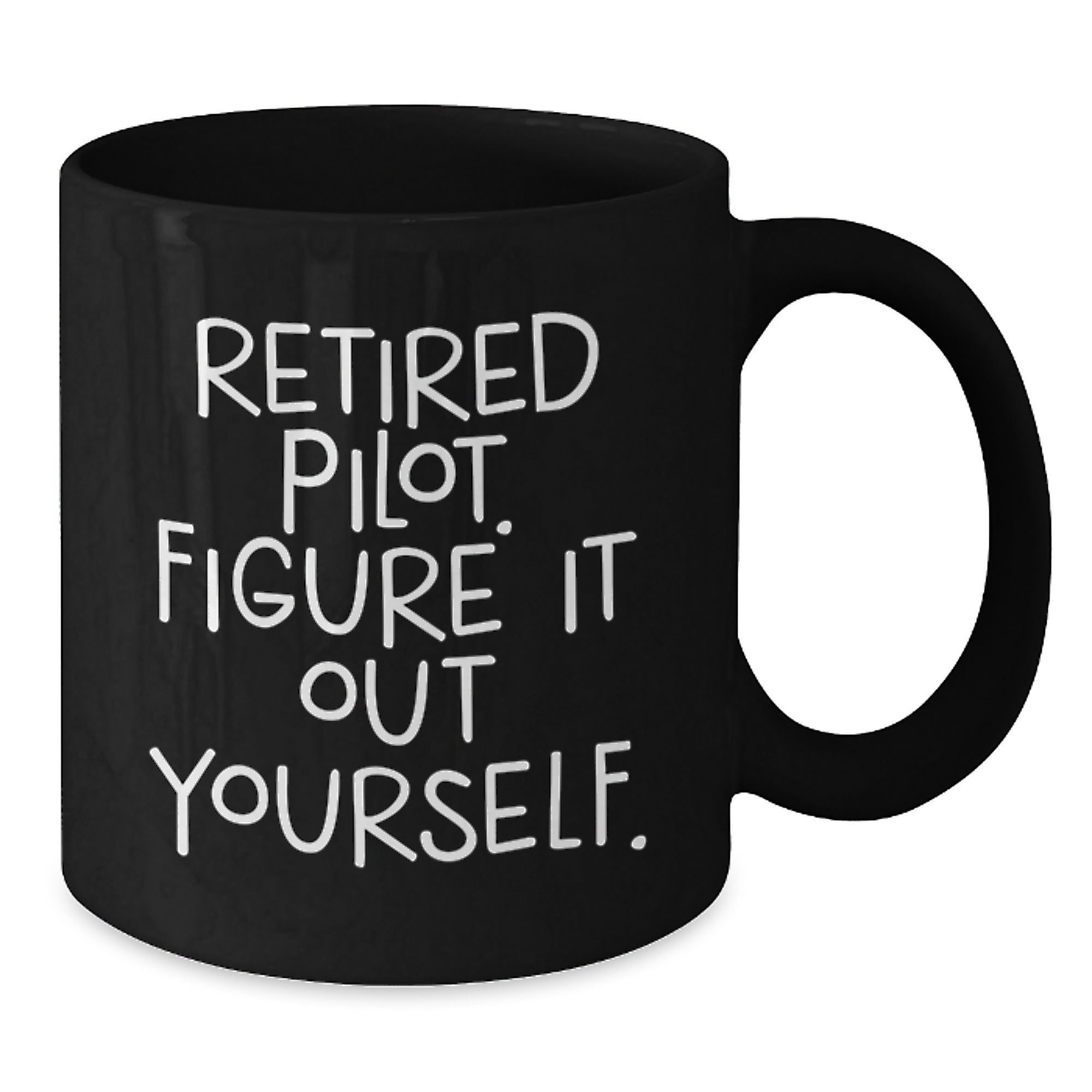 Funny Pilot Gifts for Men, Black Coffee Mug with 'Retired Pilot. Figure It Out Yourself.' Quote, Birthday Unique Gifts from Friends, Family - Additional
