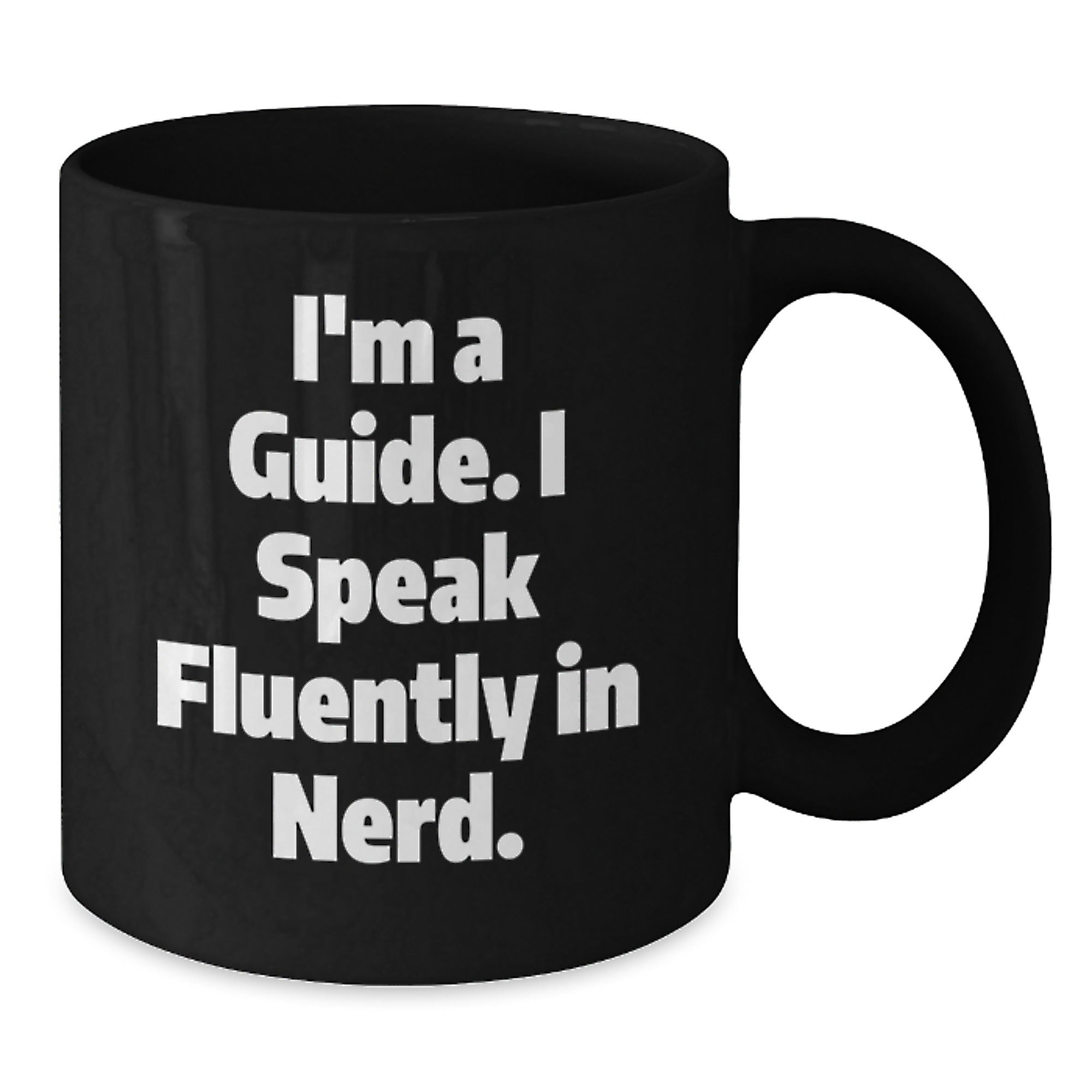 Funny Guide Gifts for Him - Black Coffee Mug with I'm A Guide. I Speak Fluently In genius. Quote, Gifts from Friends, Birthday Unique Gifts for Guide Man - Additional