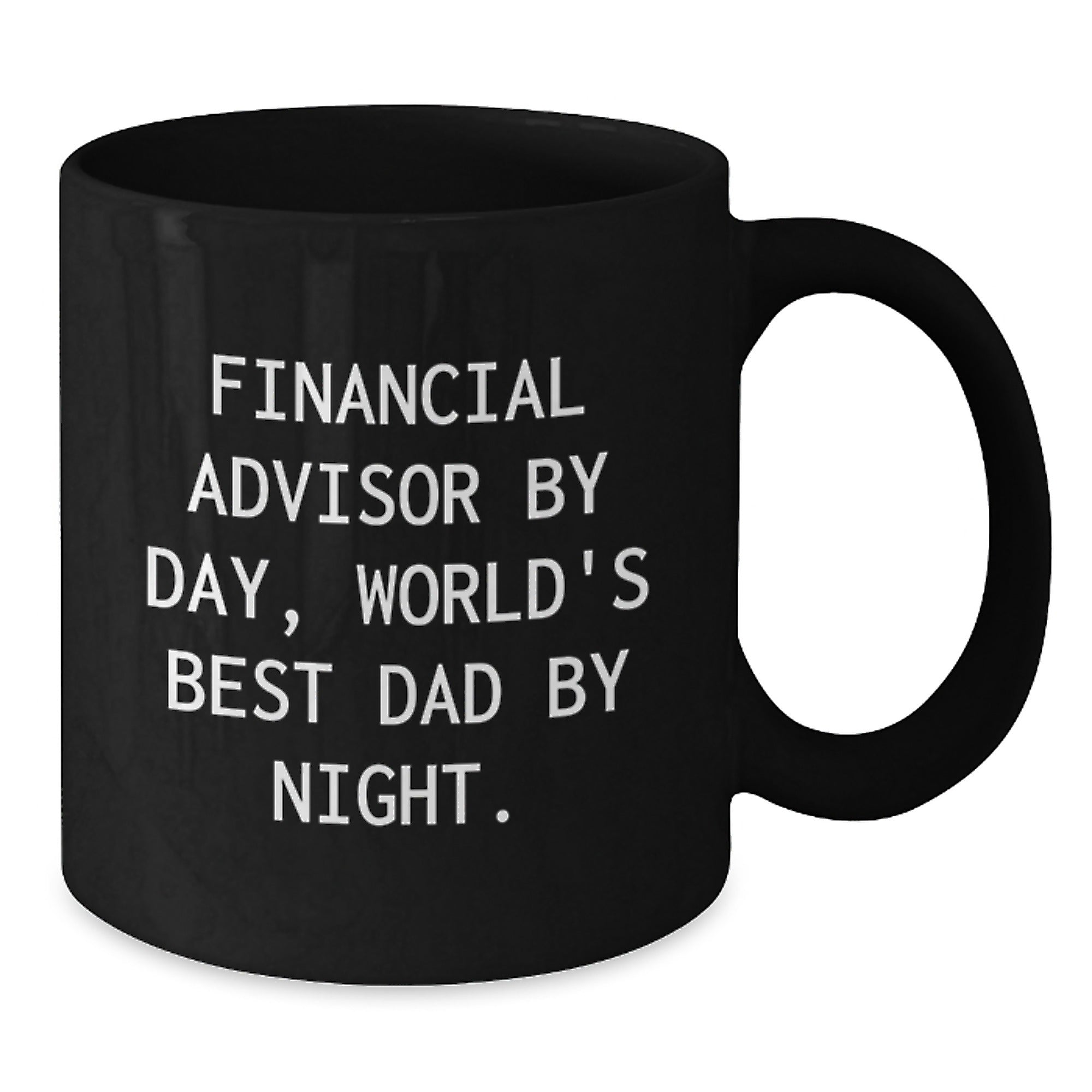 Financial Advisor Gifts Funny Black Coffee Mugs for Graduation 'Financial Advisor By Day, World's Best Dad By Night.' Gifts from Family to Financial Advisor - Additional