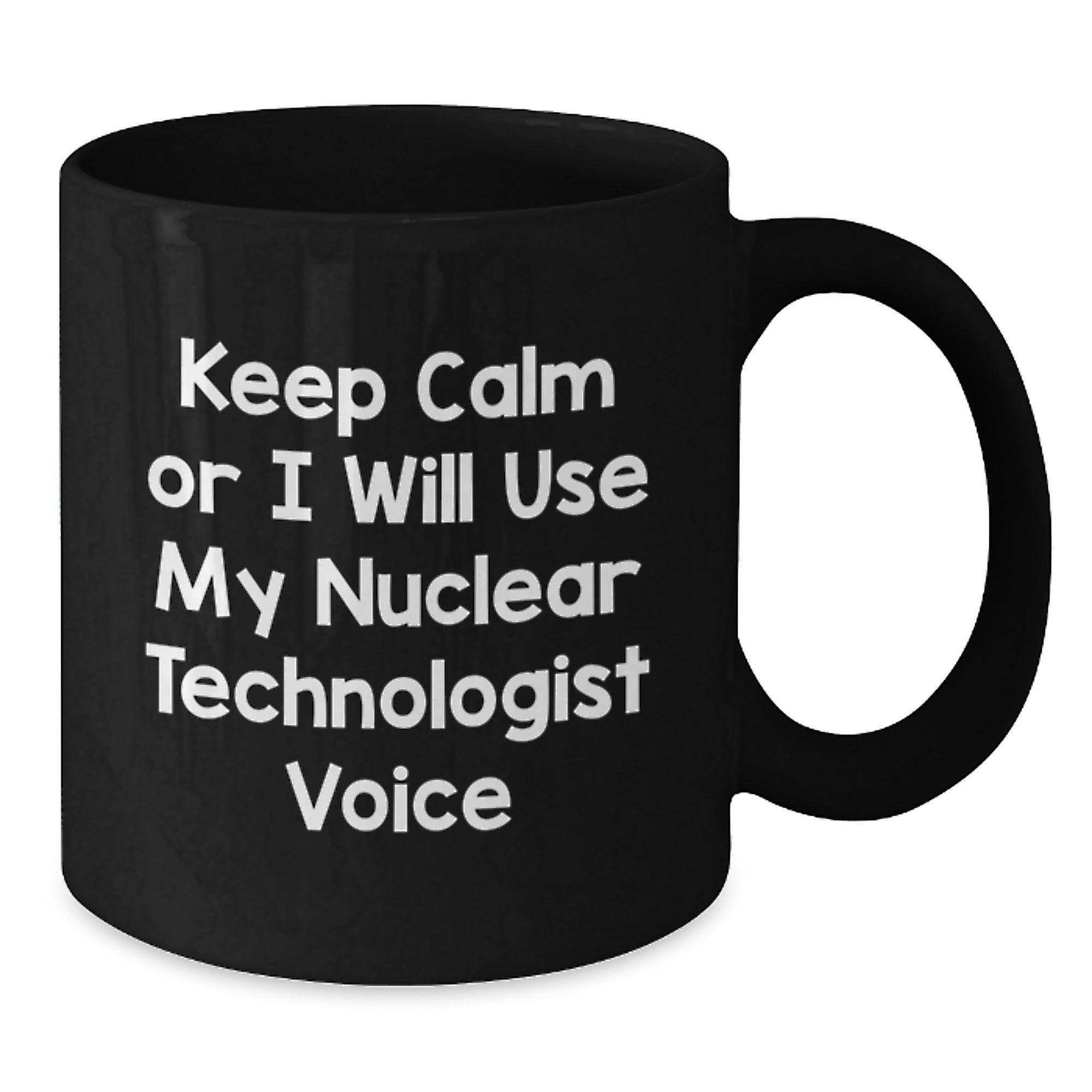 Mug for a Best Friend – Keep Calm or I Will Use My Nuclear Voice Gift - Additional