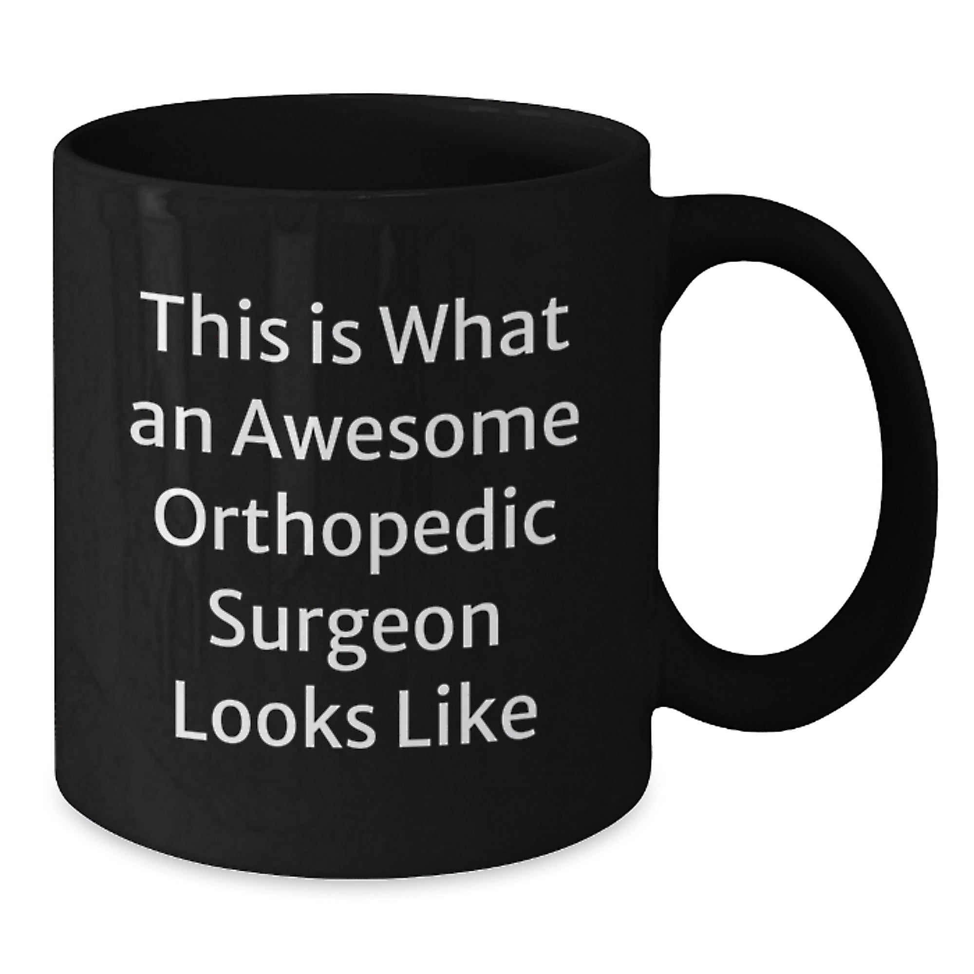 Funny Orthopedic Surgeon Gifts for Men - Birthday Unique Gifts from Friends to Orthopedic Surgeon - Black Coffee Mug with This Is What An Awesome Orthopedic Surgeon Looks Like - Additional