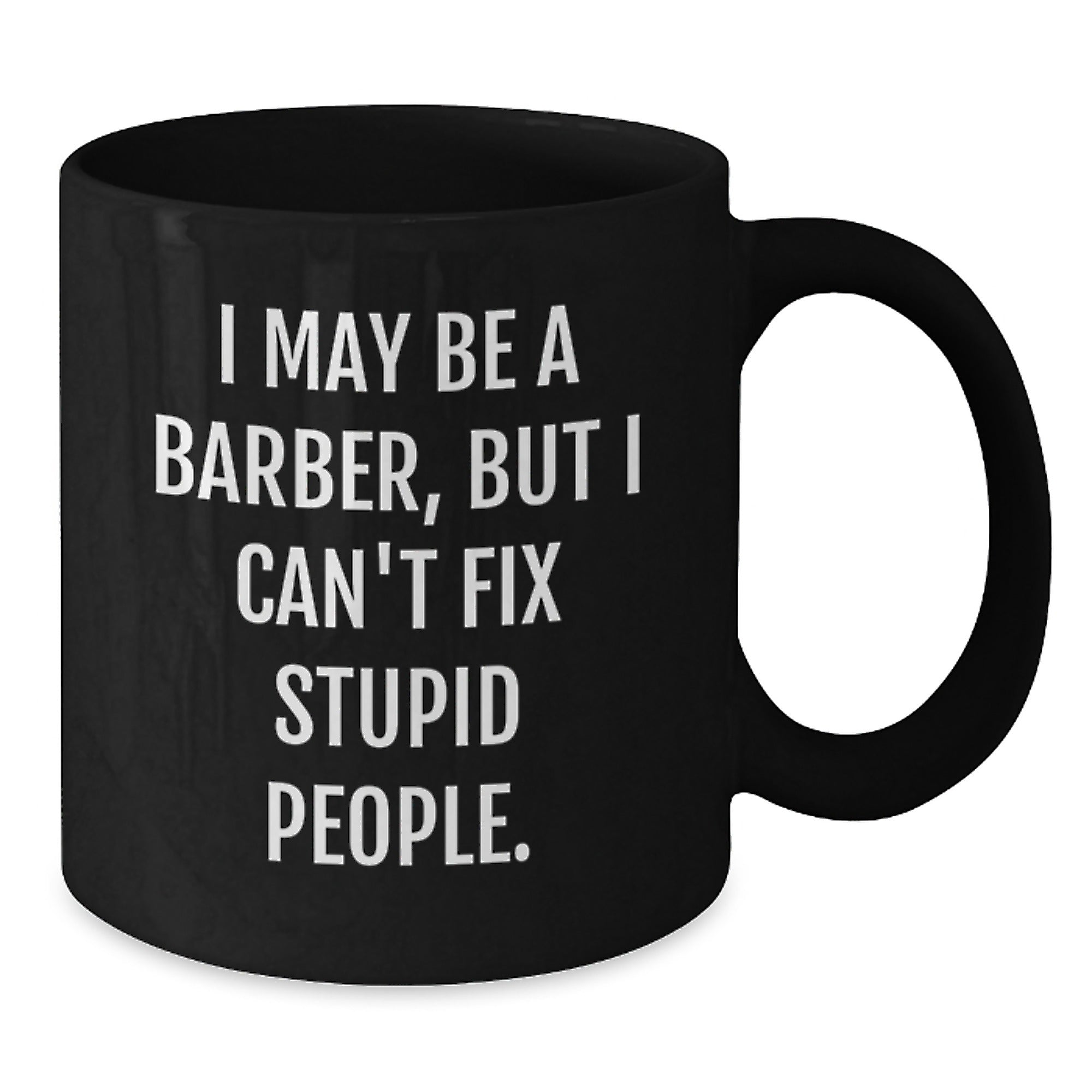 Christmas Gift for Her - Barber's Witty Present - I May Be A Barber, But - Additional