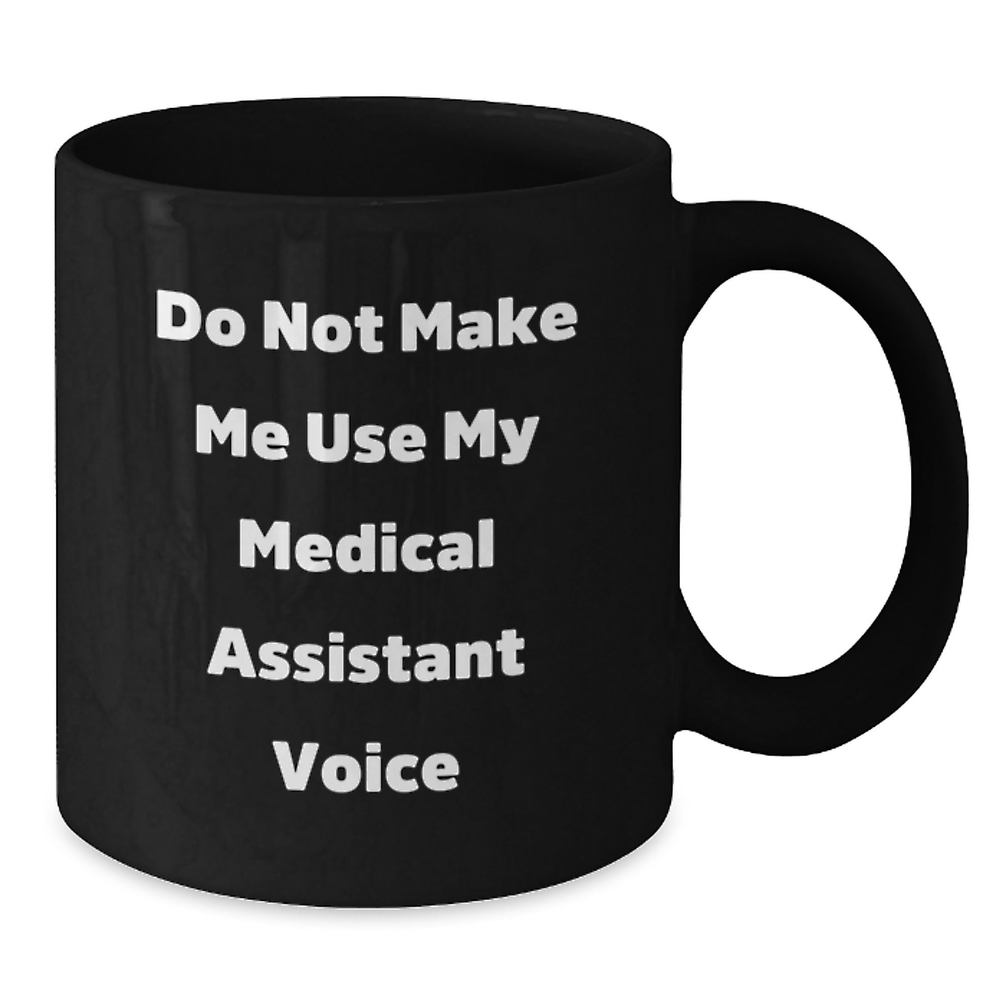 Funny Medical Assistant Gifts for Him from Friends, Black Coffee Mug with Quote 'Do Not Make Me Use My Medical Assistant Voice', Birthday Unique Gifts for Medical Assistant Men - Additional