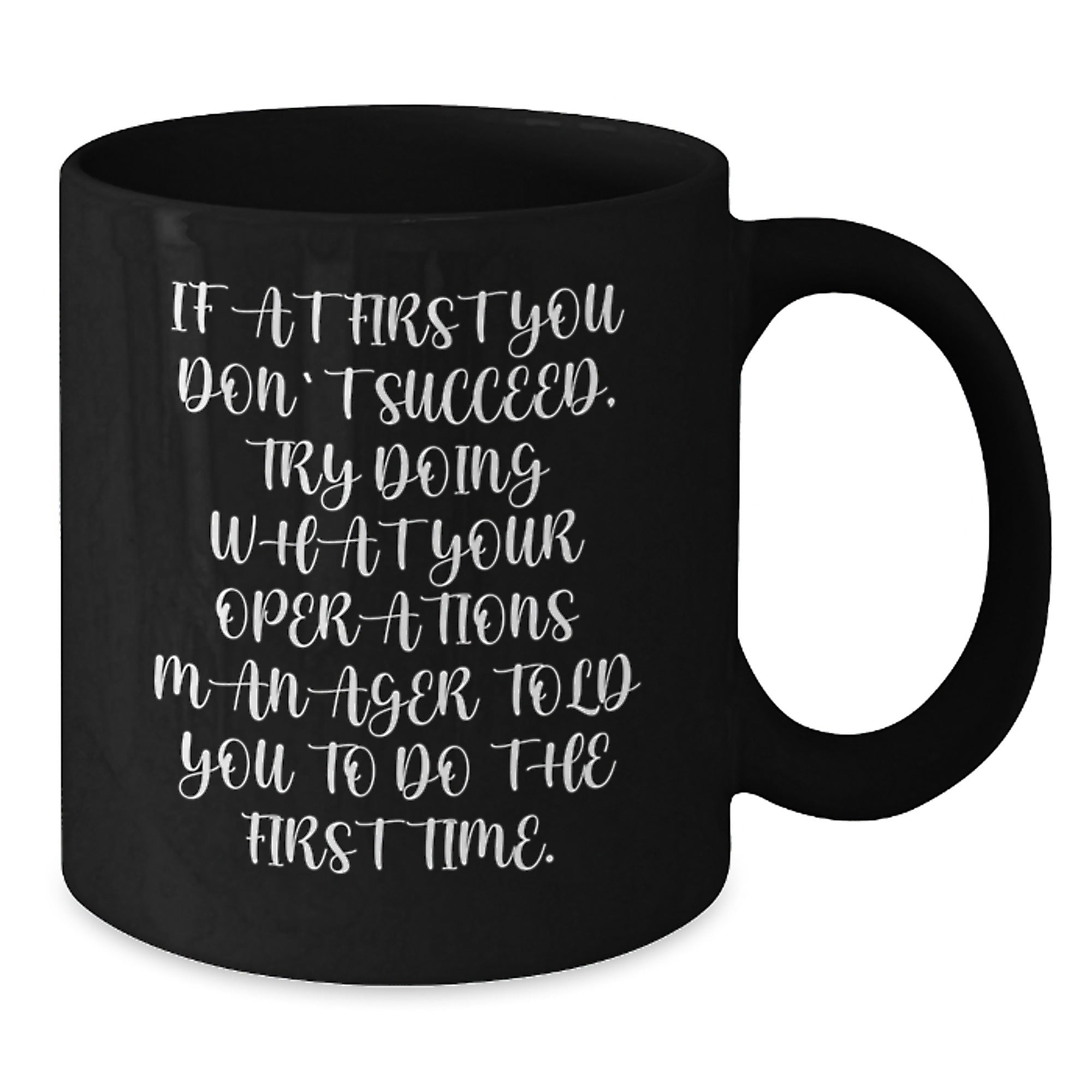 Funny Operations Manager Gifts, Black Coffee Mug for Coworkers, 'Try Doing What Your Ops Manager Told You To' Inspirational Mug, Gifts from Friends - Additional