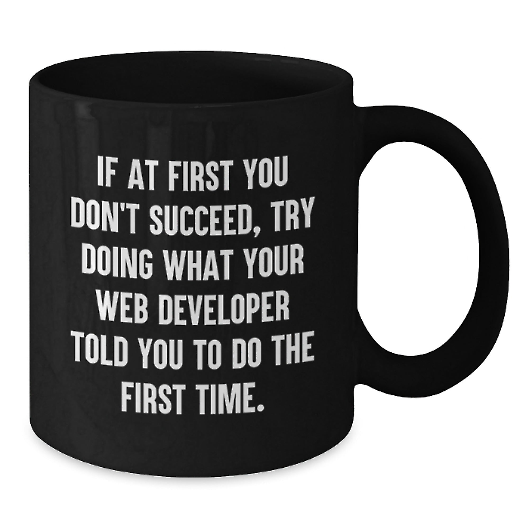 Funny 'If At First You Don't Succeed' Web Developer Christmas Unique Gift Mug for Friend - Additional