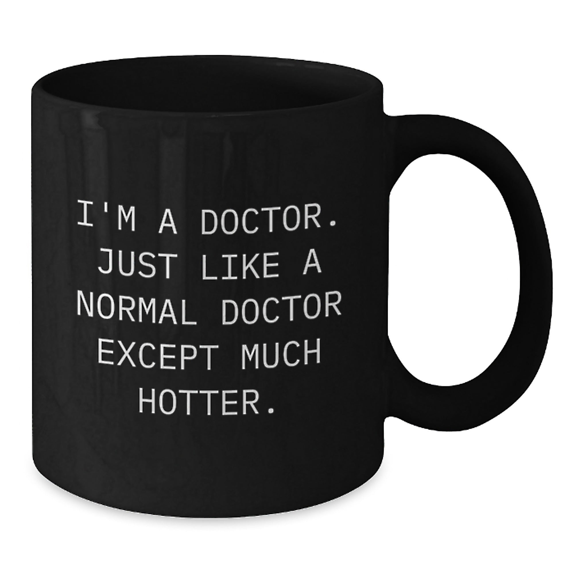 Christmas Gift for Her - A Witty Present for a Doctor - I'm A Doctor - Additional