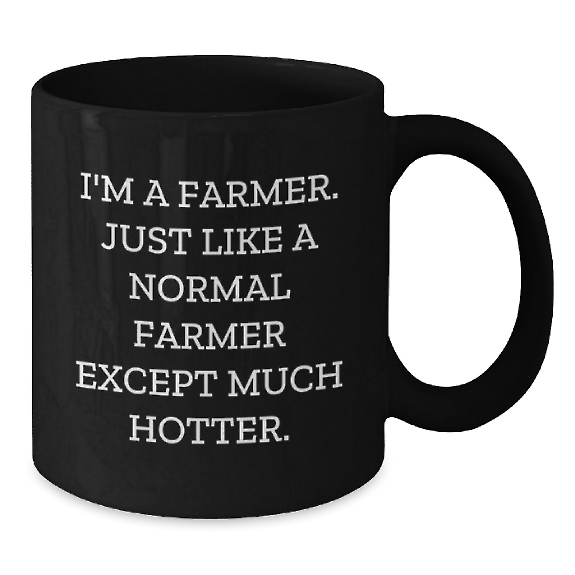 Funny Farmer Gifts for Friends and Family - I'm A Farmer Black Coffee Mug with Graduation Unique - Additional