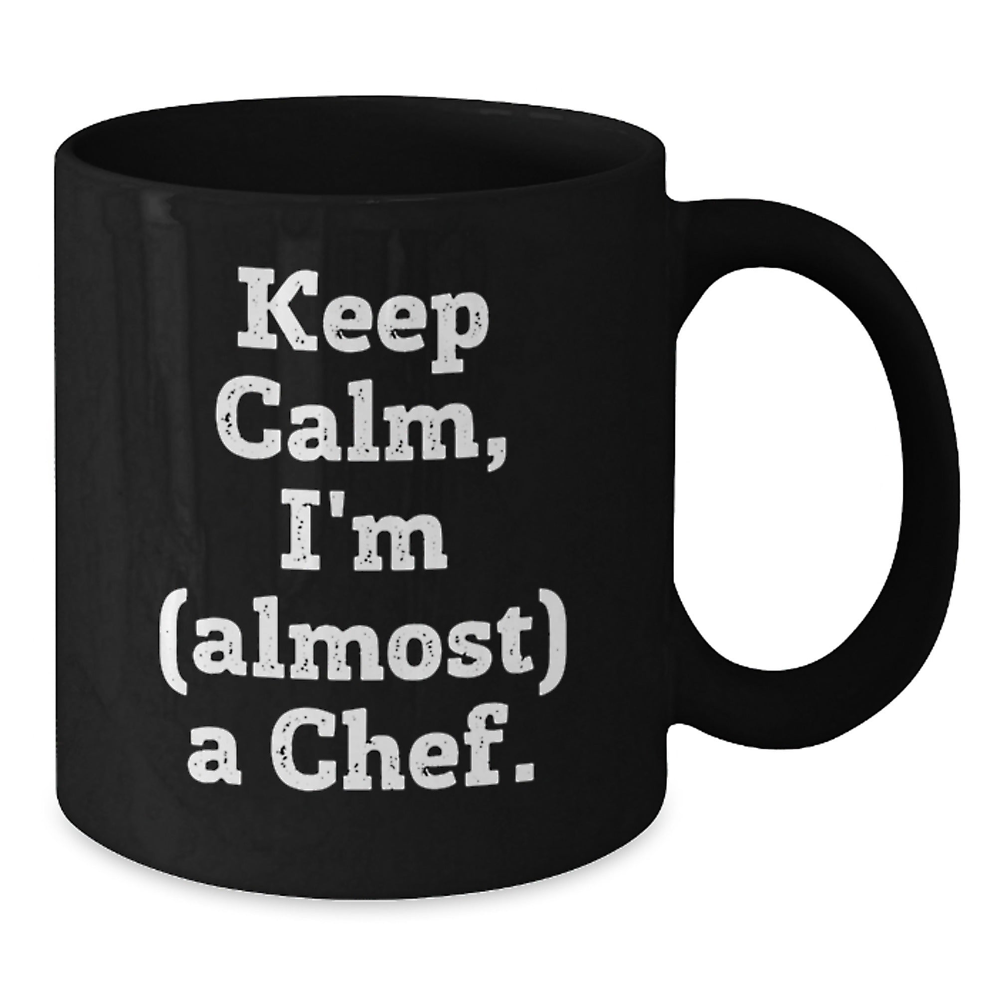 Funny Chef Gifts, Keep Calm I'm Almost a Chef Black Coffee Mugs, Unique Christmas Memorable Presents - Additional