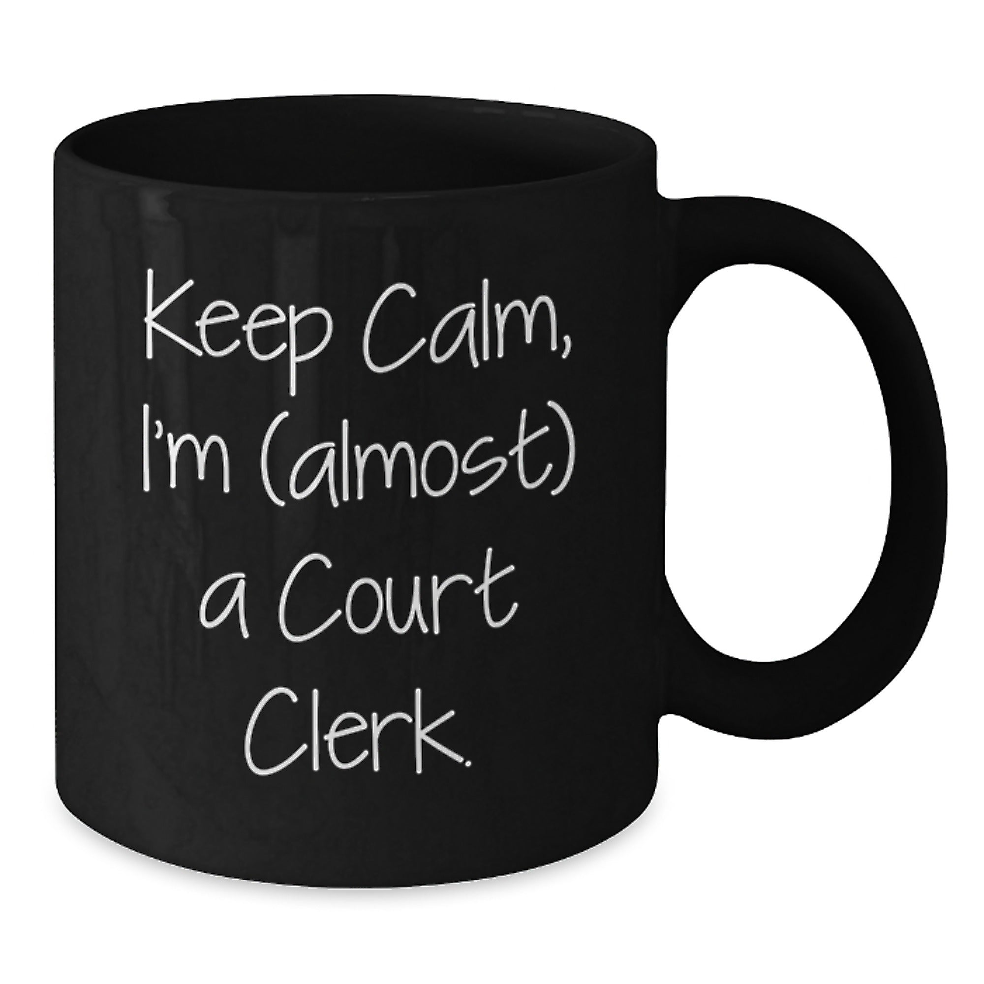 Funny Court Clerk Mugs Gifts for Men, 'Keep Calm I'm (almost) A Court Clerk' Black Coffee Mug, Perfect Unique Presents - Additional
