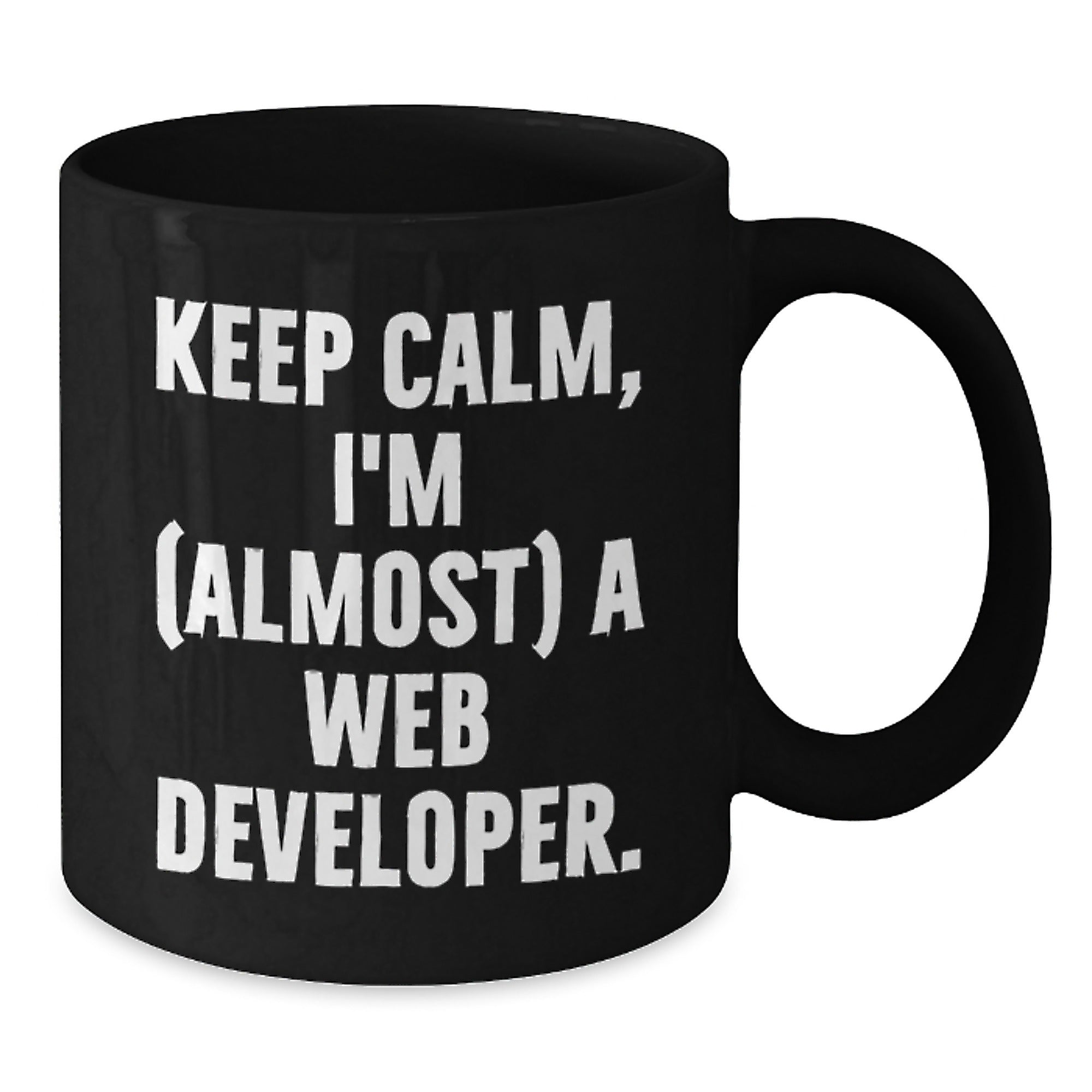 Funny Web Developer Gifts for Men from Friends - Black Coffee Mug - Keep Calm I'm (almost) A Web Developer - Unique Christmas Unique Gifts for Web Developers - Additional