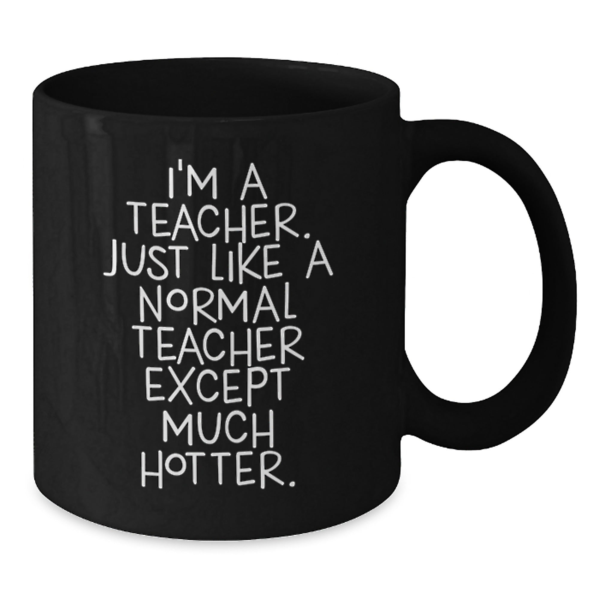 Funny Teacher Quote Black Coffee Mug - Gifts for Men from Friends - Teacher Unique Father's Day Unique Gifts - Additional