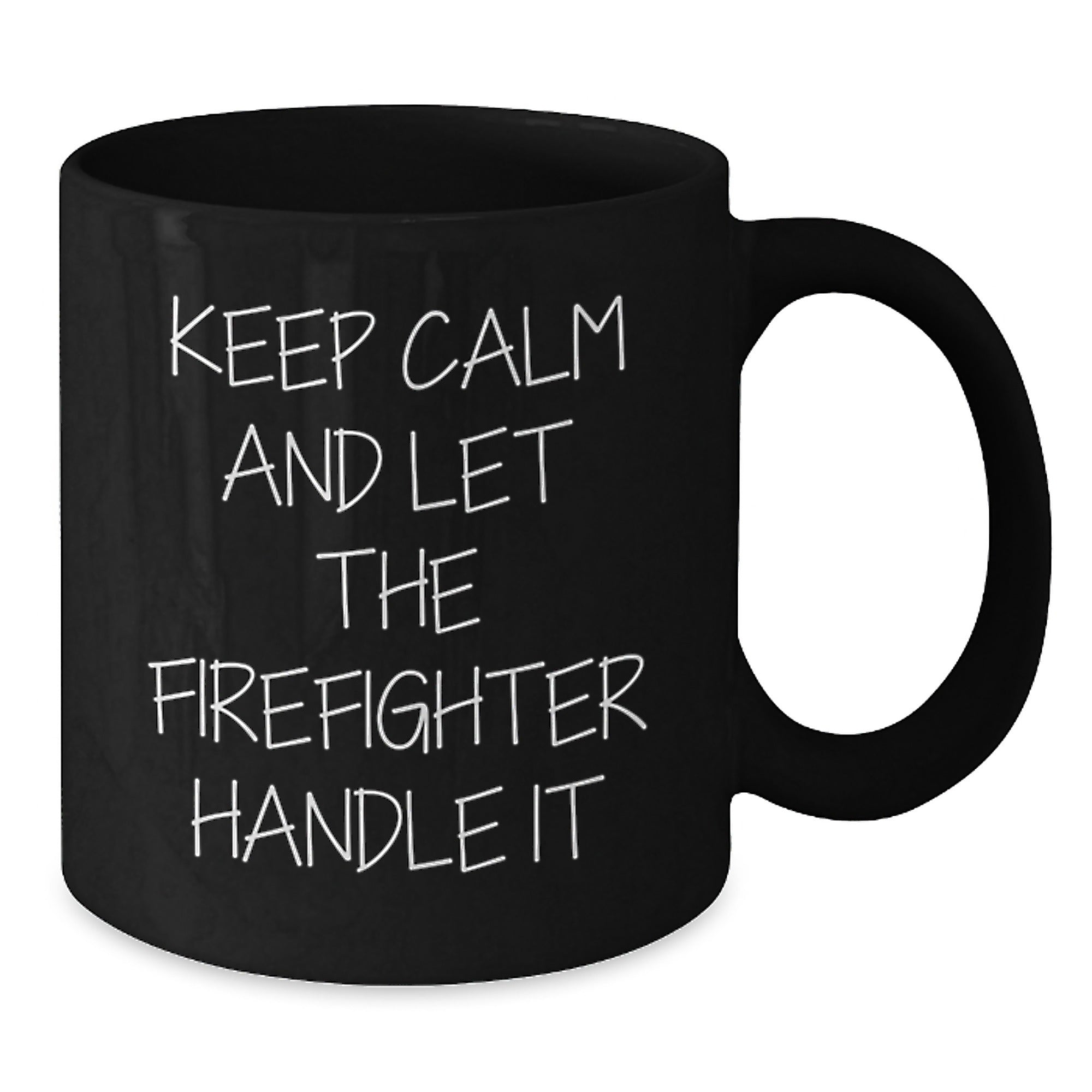 Funny Firefighter Gifts from Family for Christmas Unique Presents, Black Coffee Mug, 'Keep Calm And Let The Firefighter Handle It' Funny Quote, Microwave and Dishwasher Safe Ceramic Mug - Additional