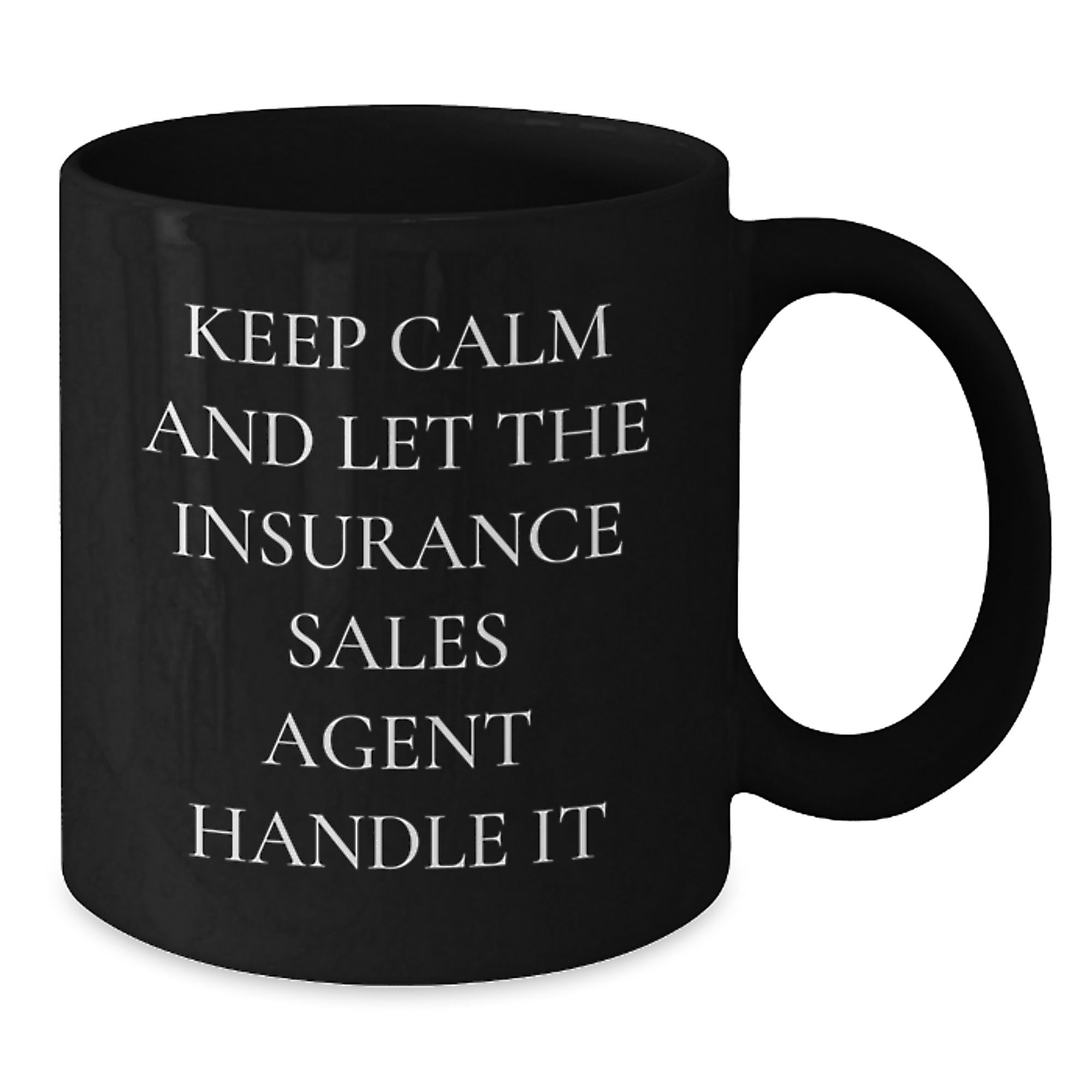 Funny Insurance Sales Agent Gifts, Men, Women, Friends, Coworkers, Family - Keep Calm And Let The Insurance Sales Agent Handle It Christmas Unique Gifts from Him, Her, Friends, Family - Additional